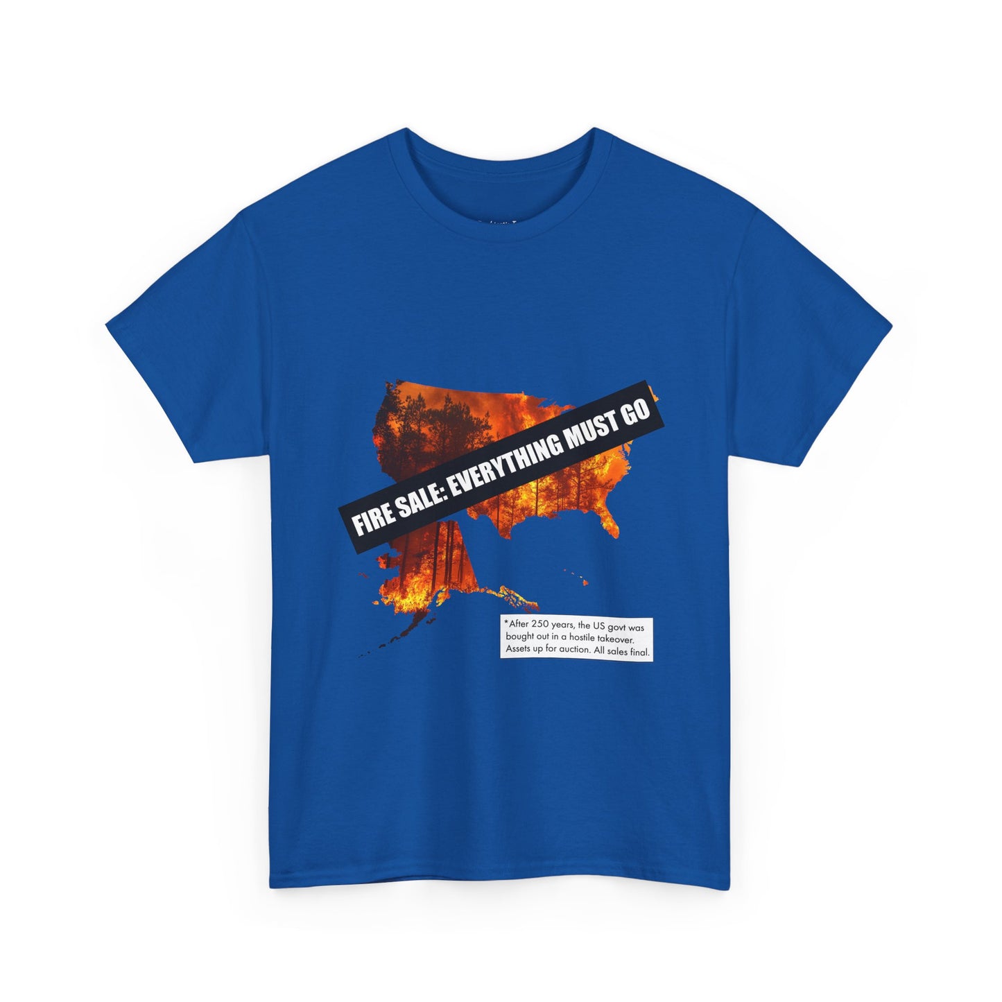 250th anniversary T-Shirt — USA on Fire Graphic Tee with “Fire Sale: Everything Must Go” Text