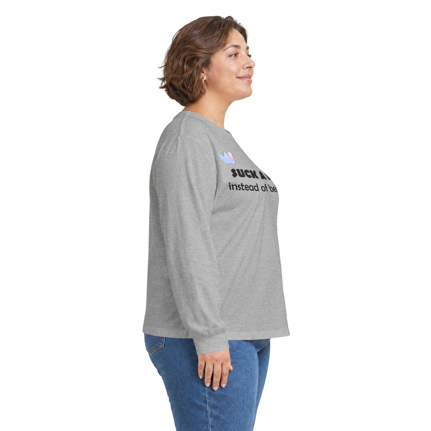 Graphic Squared Long Sleeve Tee — “Suck a Dick Instead of Being One”
