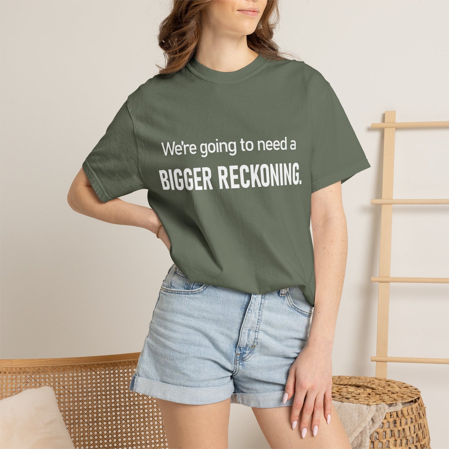 We're Going to Need a Bigger Reckoning T-Shirt — Justice Activism Slogan Tee