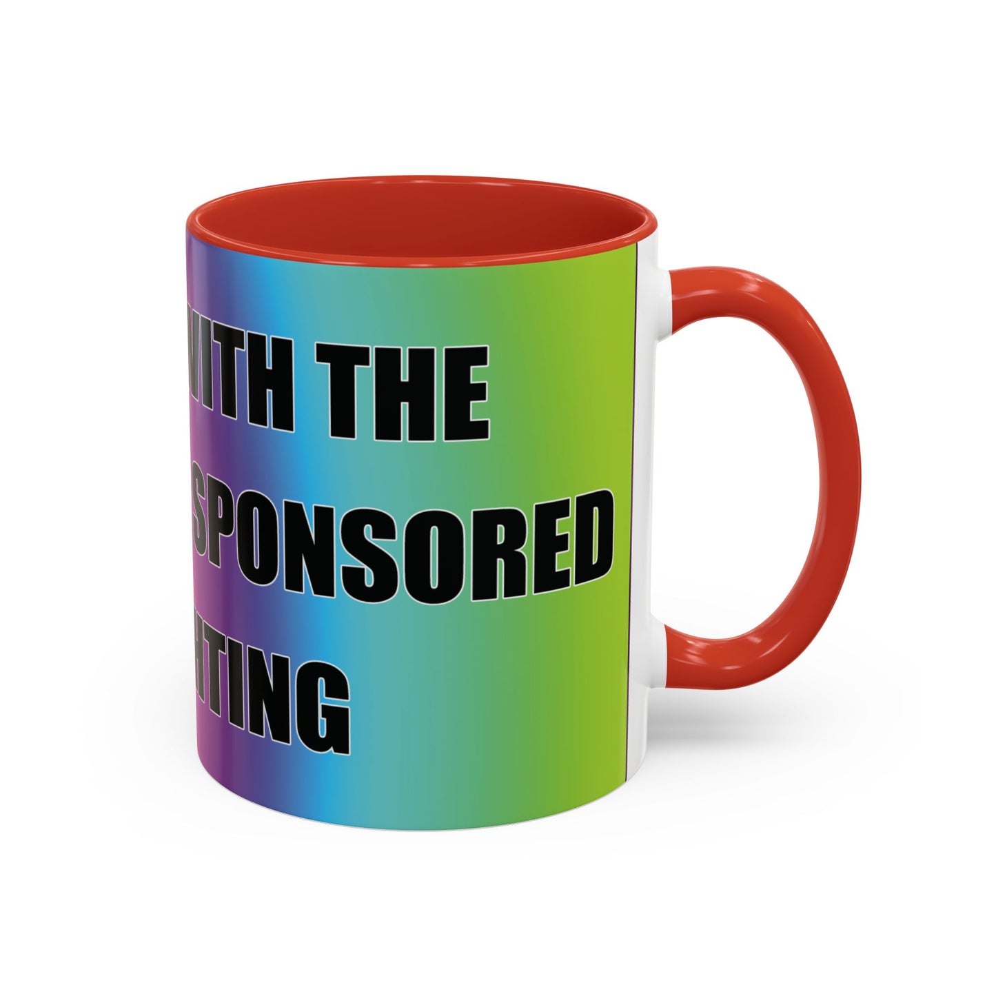 Coffee Mug — Bold Rainbow "F*** Off With The Government-Sponsored Gaslighting" Accent Mug