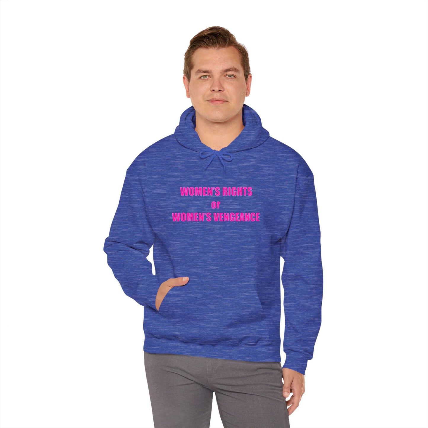 Pullover Hooded Sweatshirt - Women's Rights or Women's Vengeance Inspirational Protest Hoodie