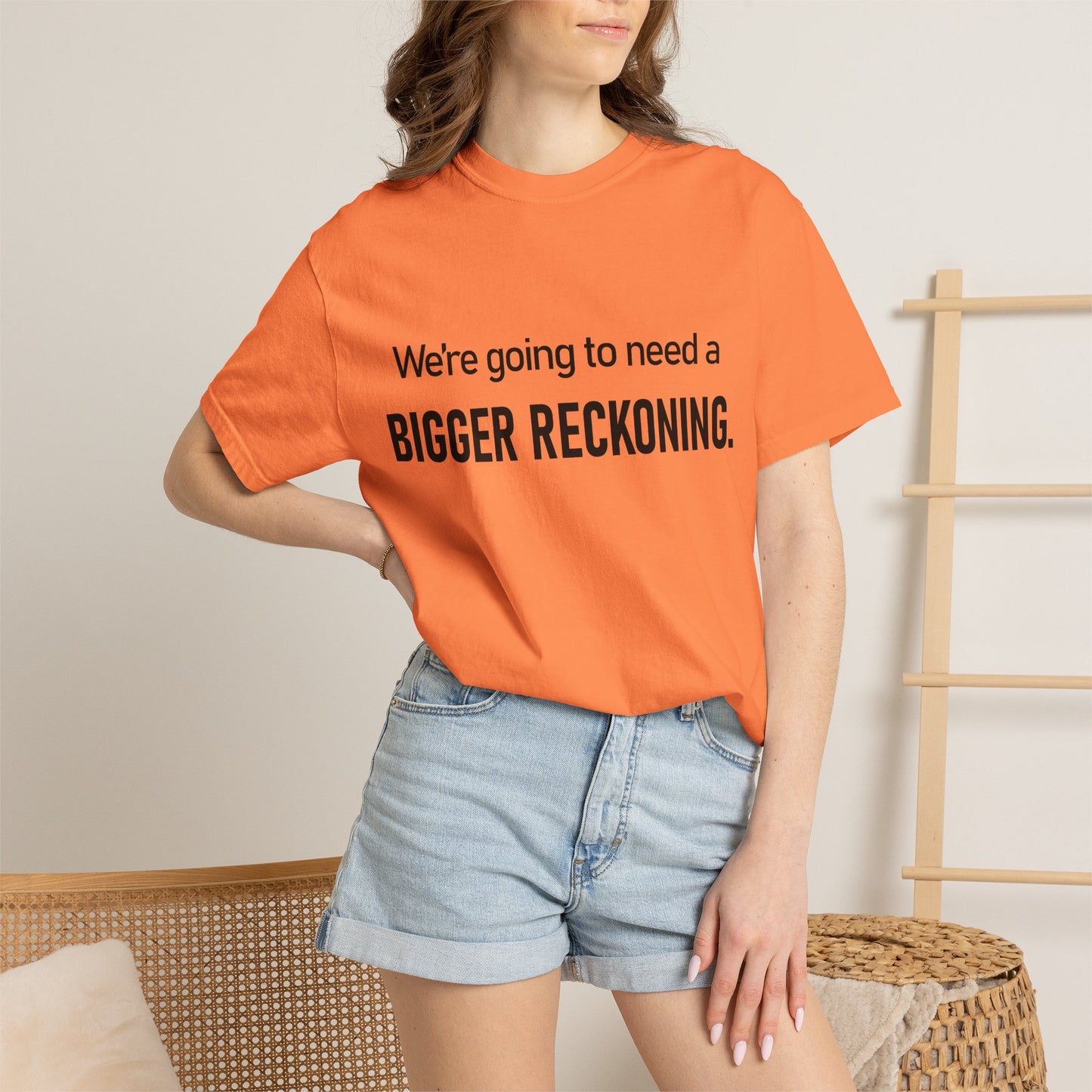 Bigger Reckoning T-Shirt — Funny Statement Tee