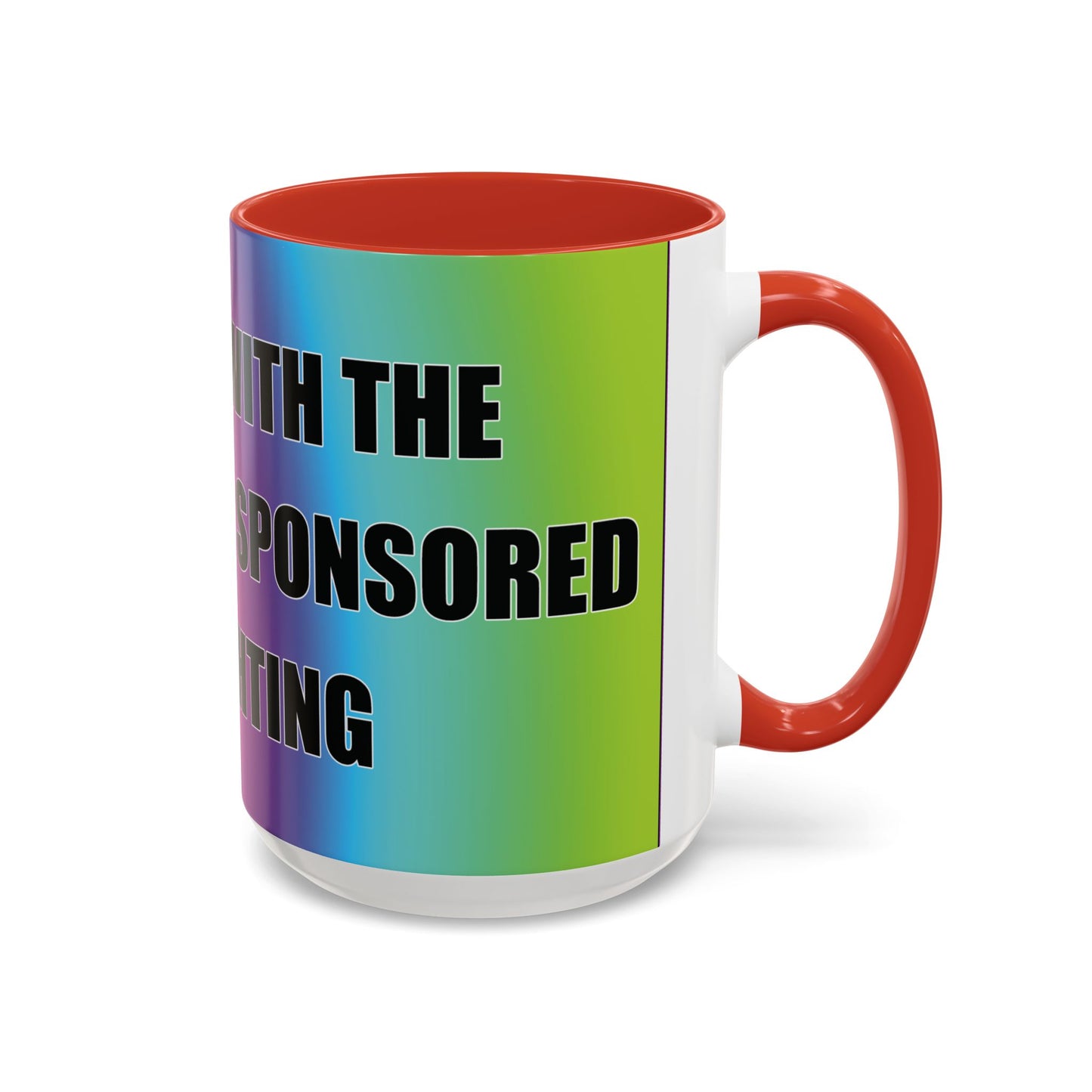 Coffee Mug — Bold Rainbow "F*** Off With The Government-Sponsored Gaslighting" Accent Mug