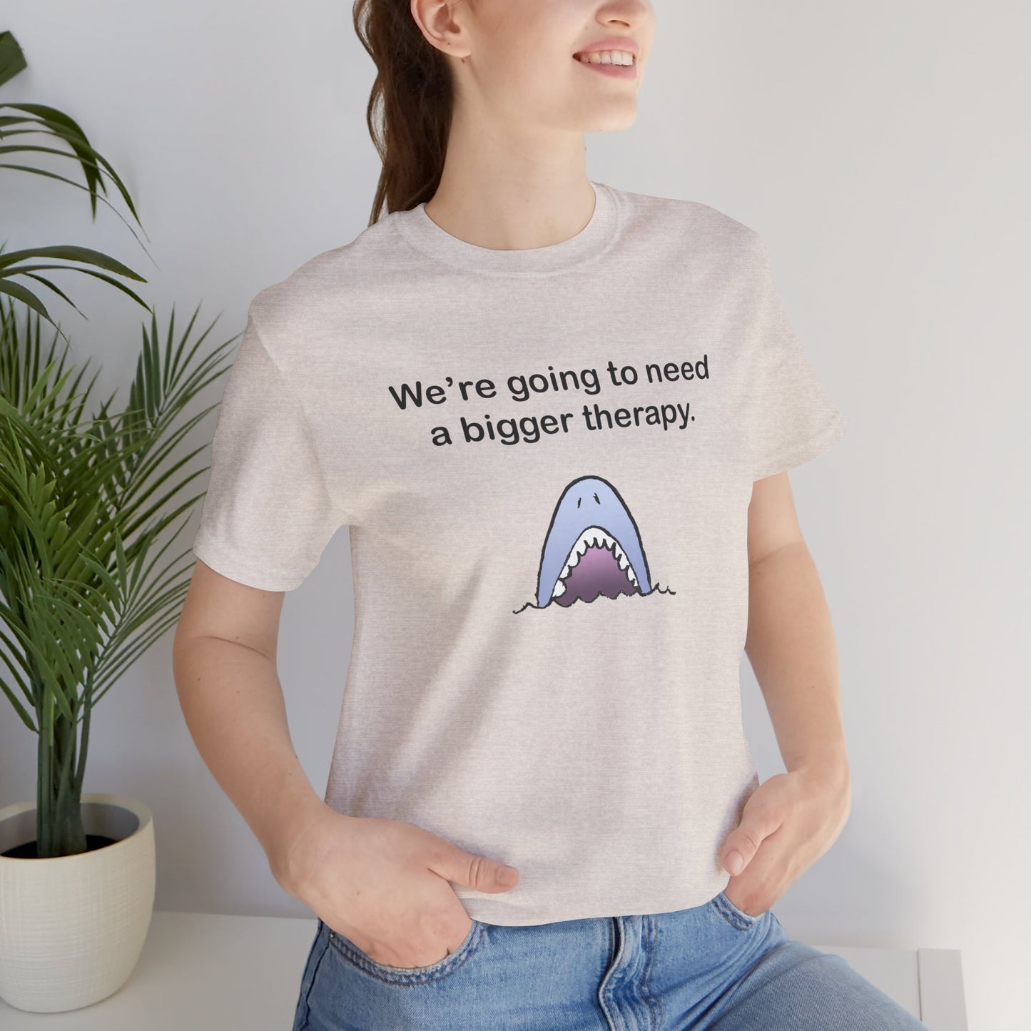 Funny Shark Tee — "We’re Going to Need a Bigger Therapy" Graphic T-Shirt