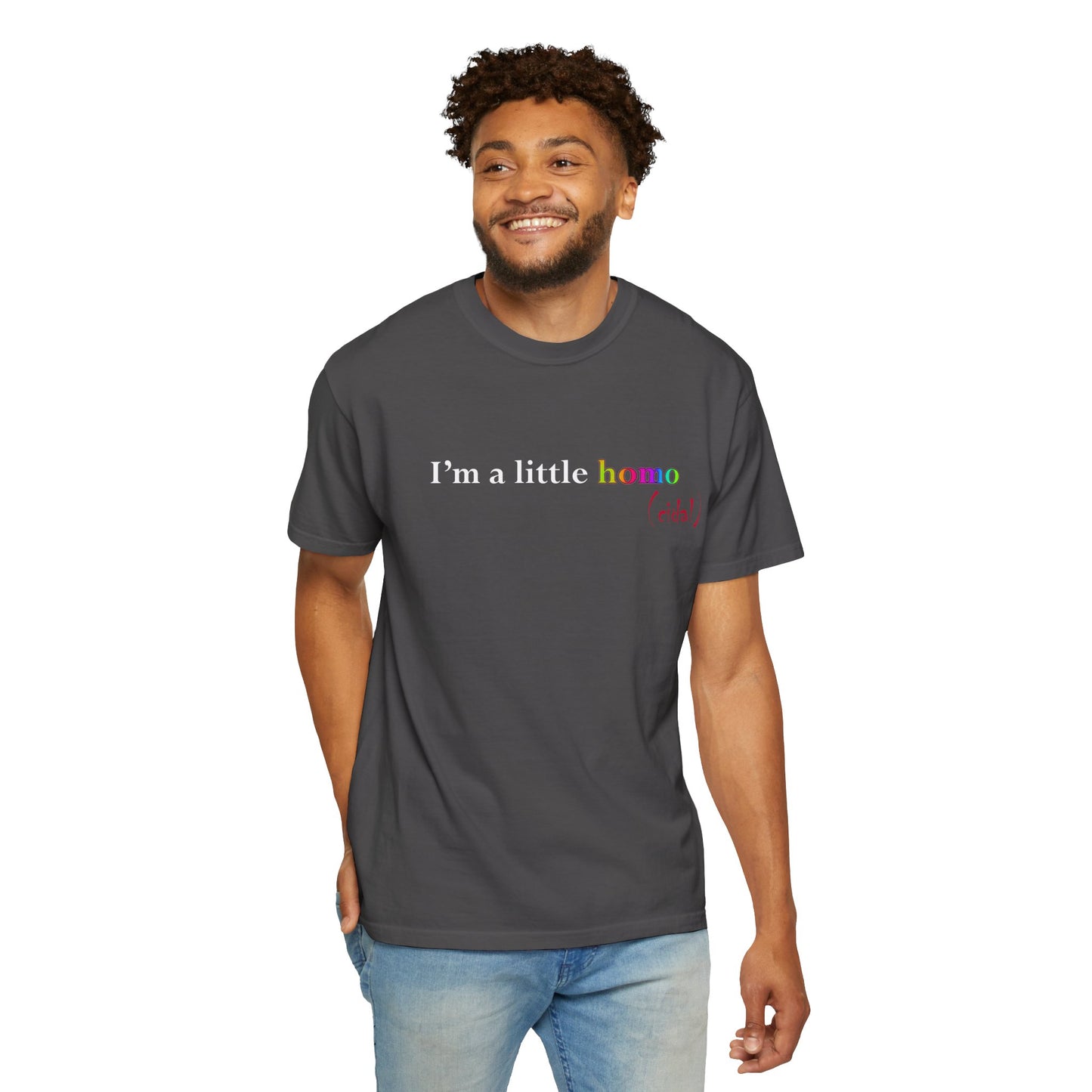 I'm a little homo (cidal) T-Shirt — Identity and Vibe Slogan Tee