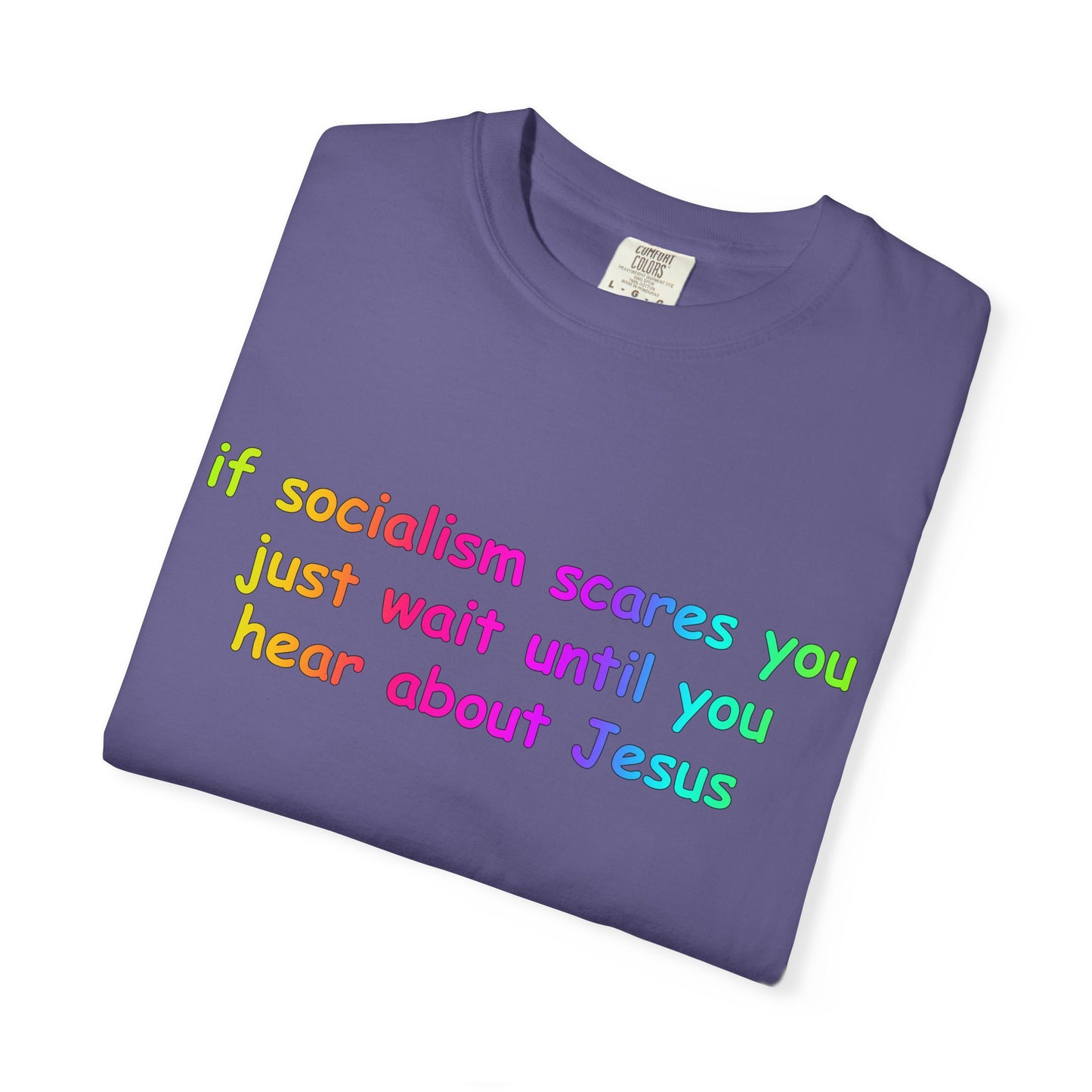 Socialist Jesus — Modern Theological Irony Slogan Tee