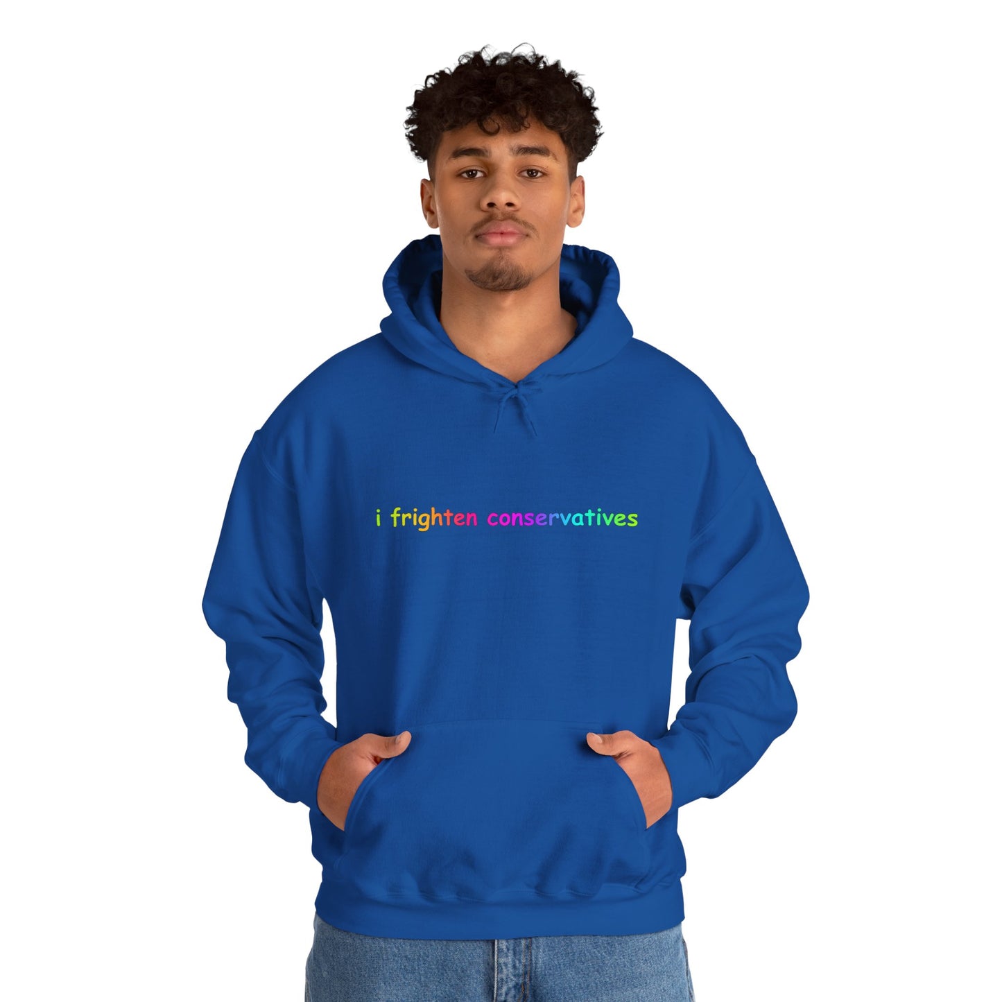 Hoodie — "I Frighten Conservatives" Rainbow Text Pullover