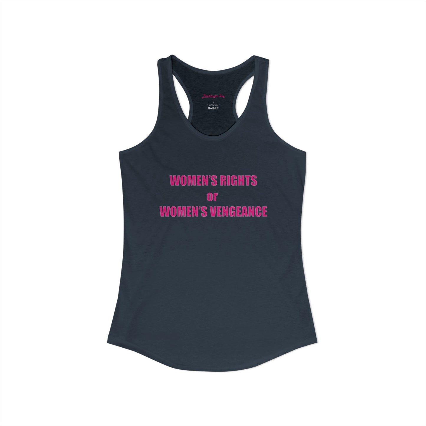 Women's Rights or Women's Vengeance Racerback Tank