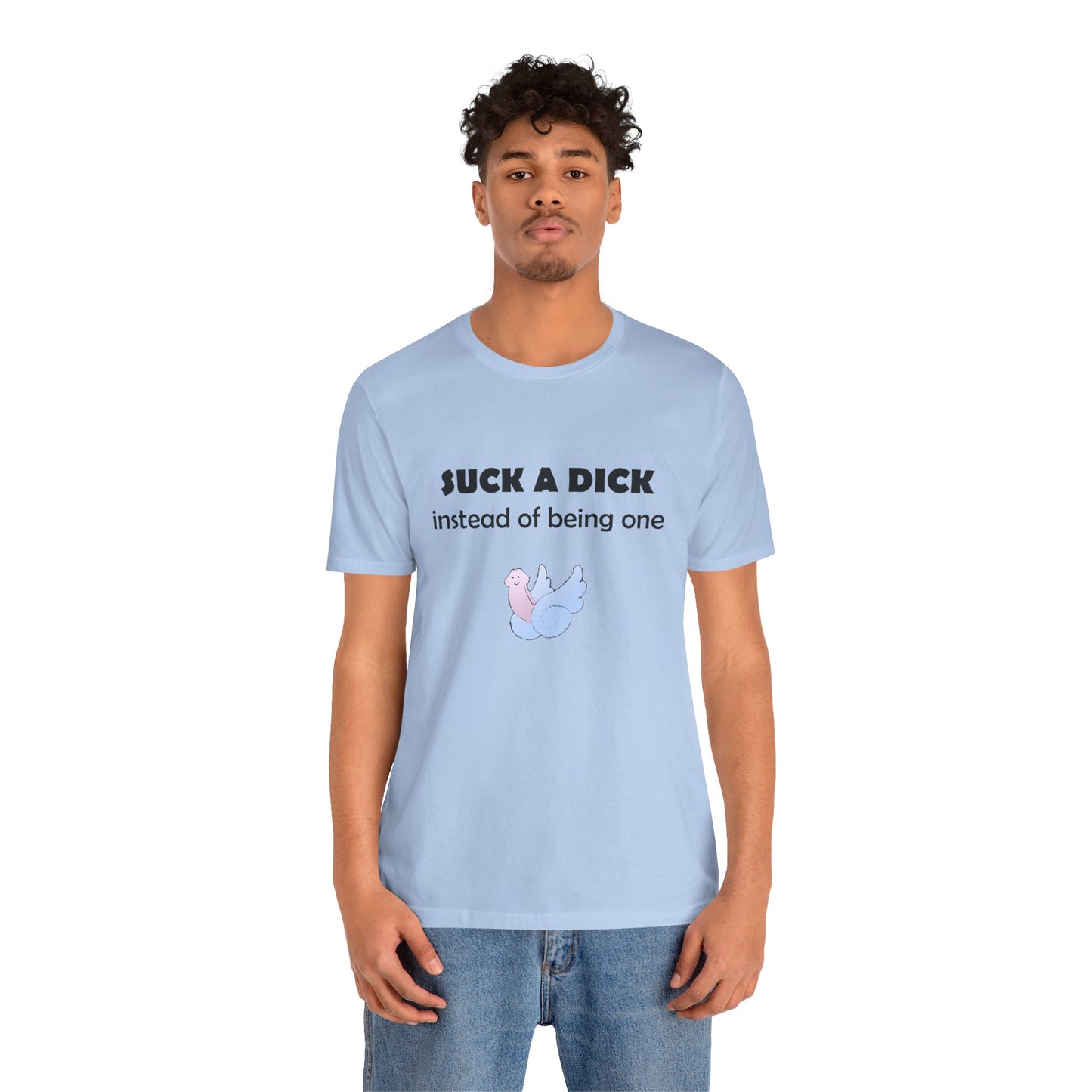 Suck a Dick Instead of Being One Tee — Funny Sarcastic Graphic T-Shirt with Cute Bird