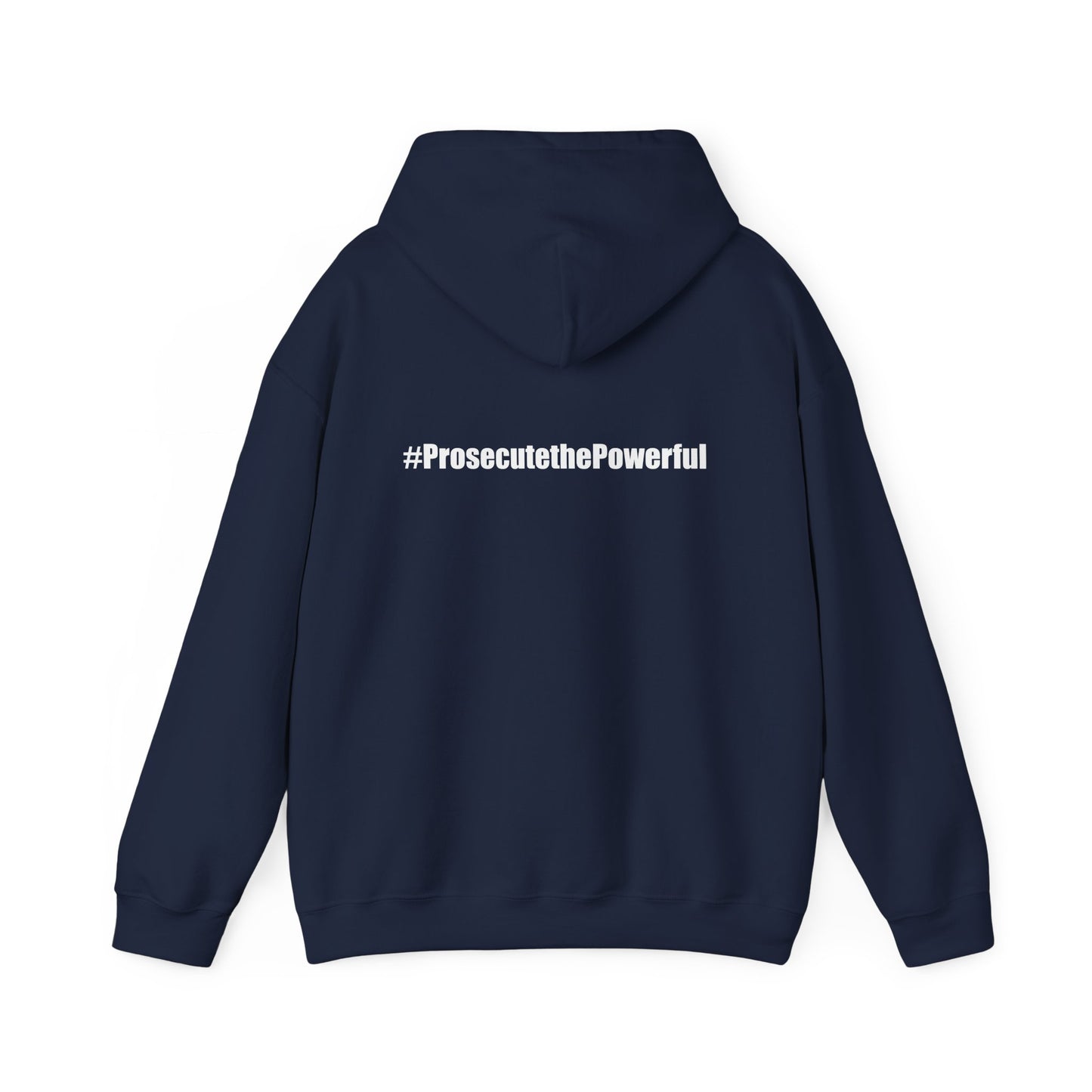 #OneJustice Hoodie — #ProsecutethePowerful Pullover