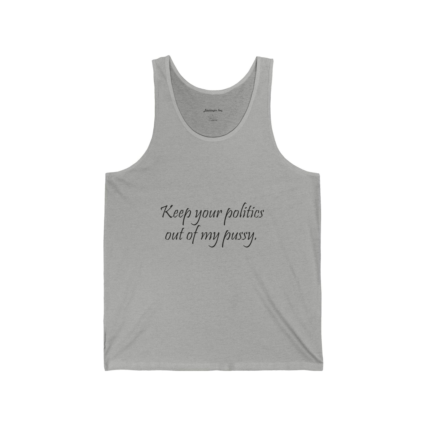 Women's Political Rights Tank — "Keep Your Politics Out of My Pussy" Feminist Statement Tank Top