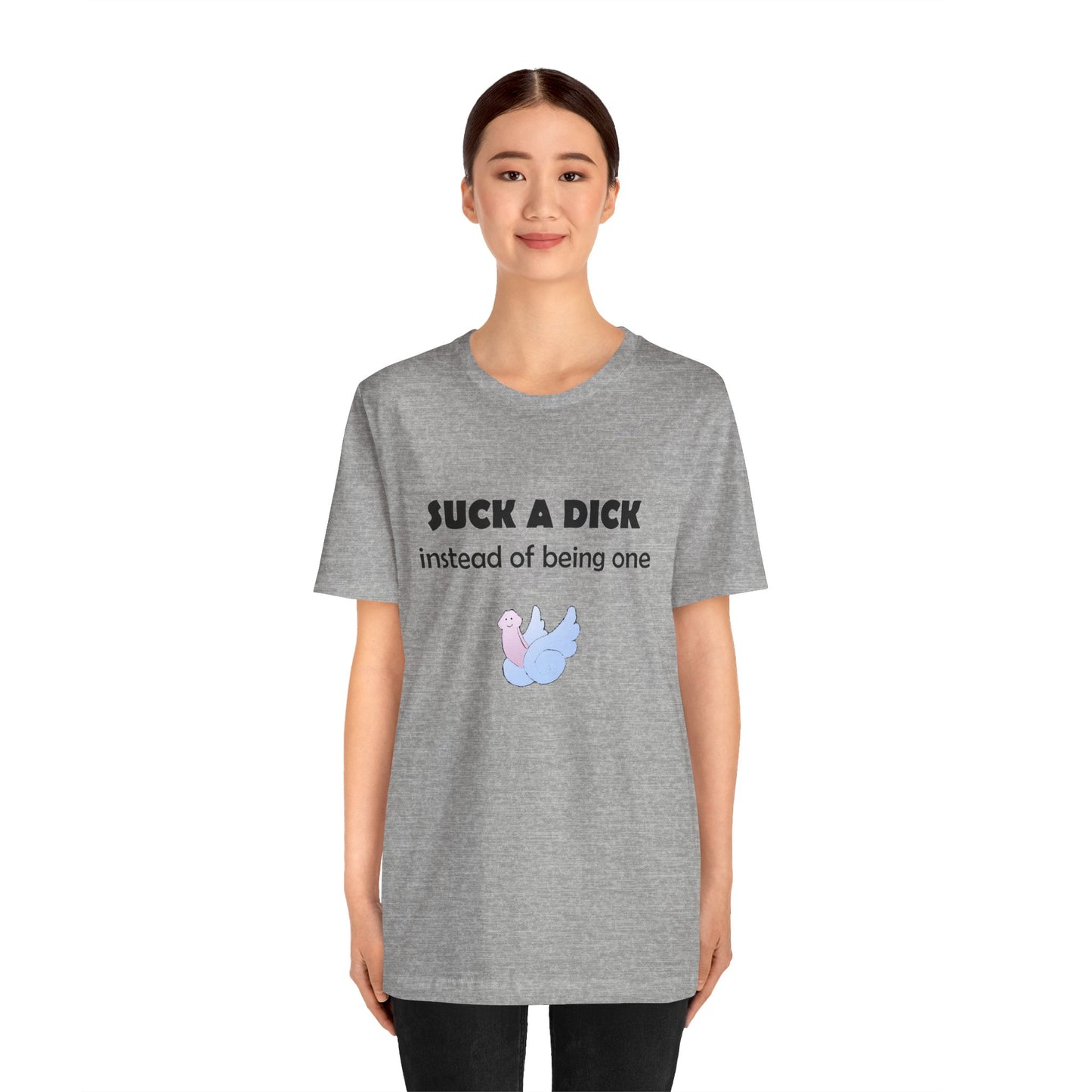 Suck a Dick Instead of Being One Tee — Funny Sarcastic Graphic T-Shirt with Cute Bird