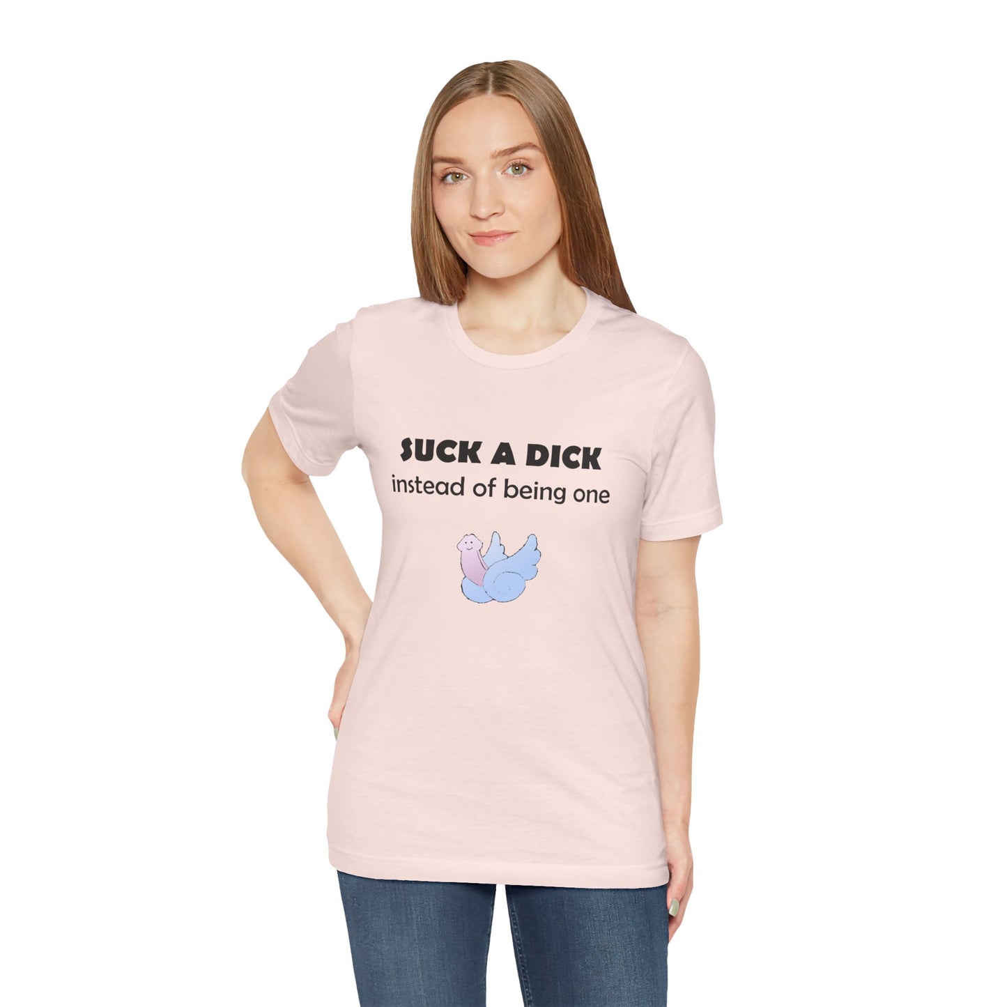 Suck a Dick Instead of Being One Tee — Funny Sarcastic Graphic T-Shirt with Cute Bird