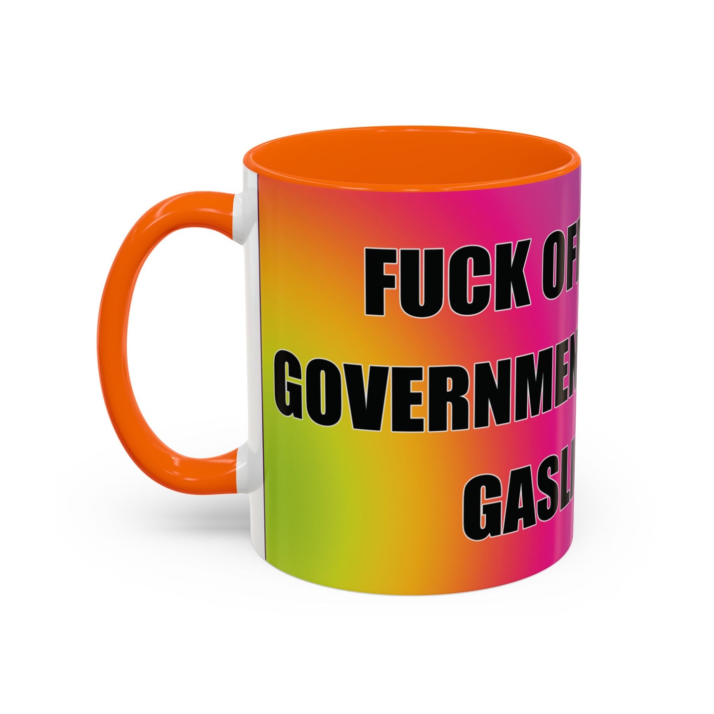 Coffee Mug — Bold Rainbow "F*** Off With The Government-Sponsored Gaslighting" Accent Mug