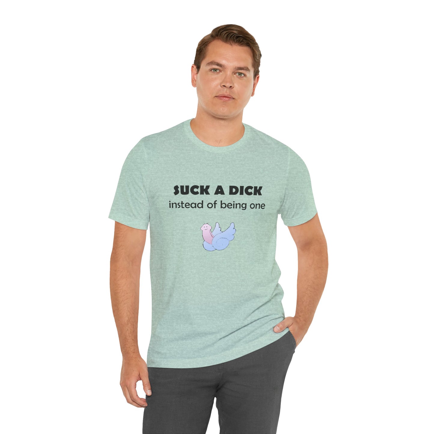 Suck a Dick Instead of Being One Tee — Funny Sarcastic Graphic T-Shirt with Cute Bird