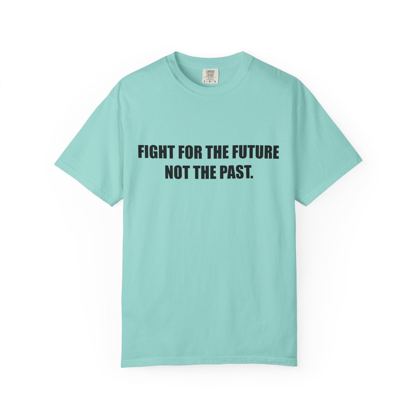 Fight for the Future T-Shirt —  Environmental Message Graphic Tee