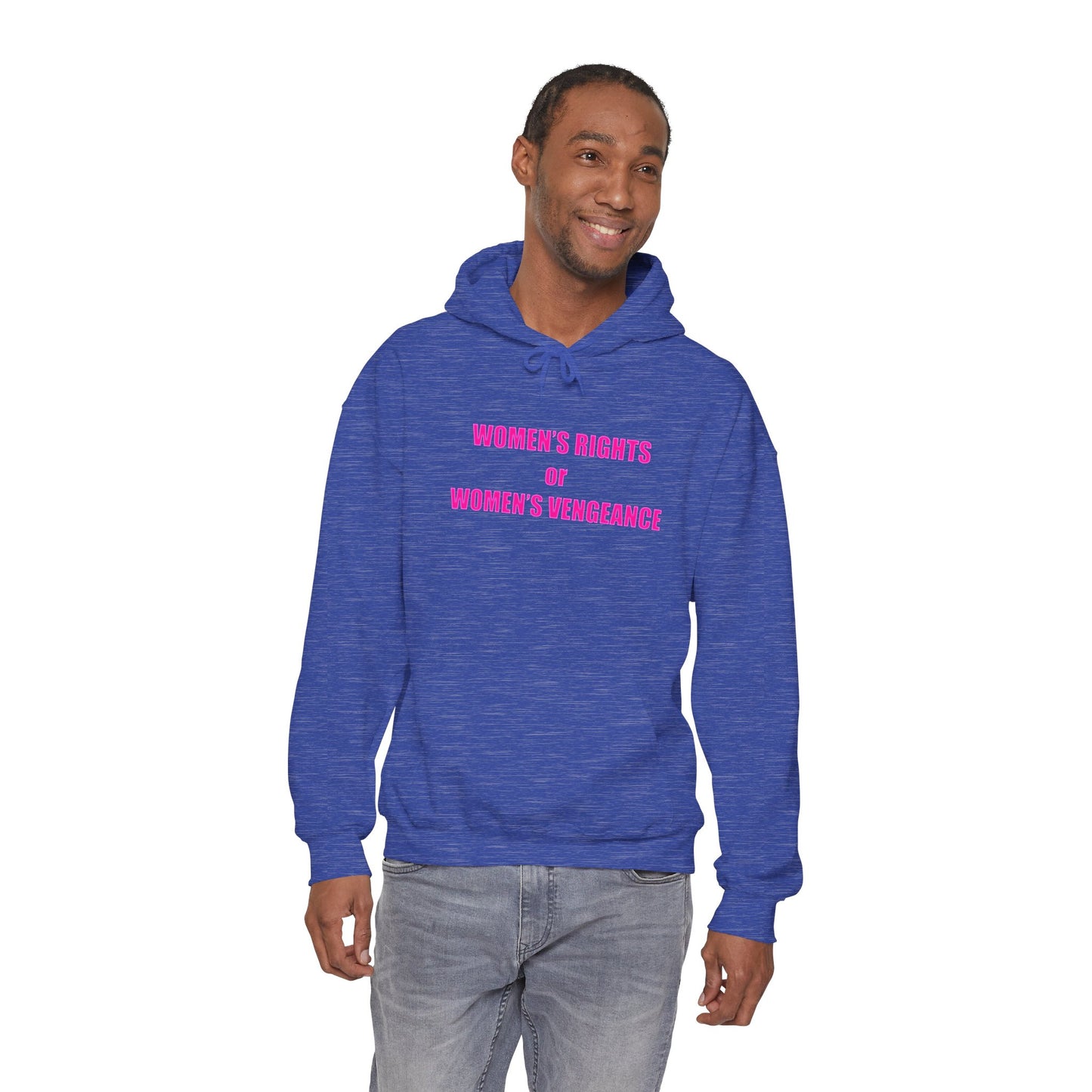 Pullover Hooded Sweatshirt - Women's Rights or Women's Vengeance Inspirational Protest Hoodie
