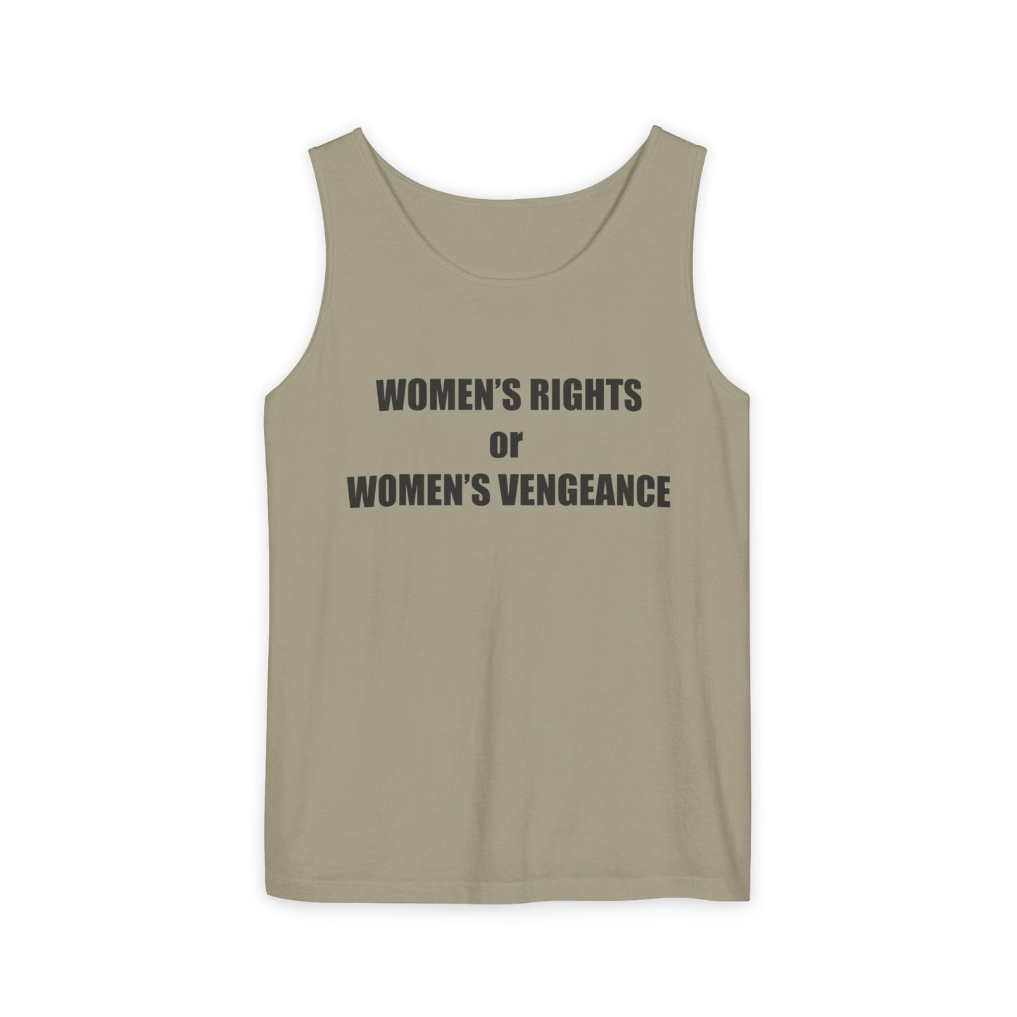 Women's Rights or Women's Vengeance Tank Top — Feminist Statement Tank