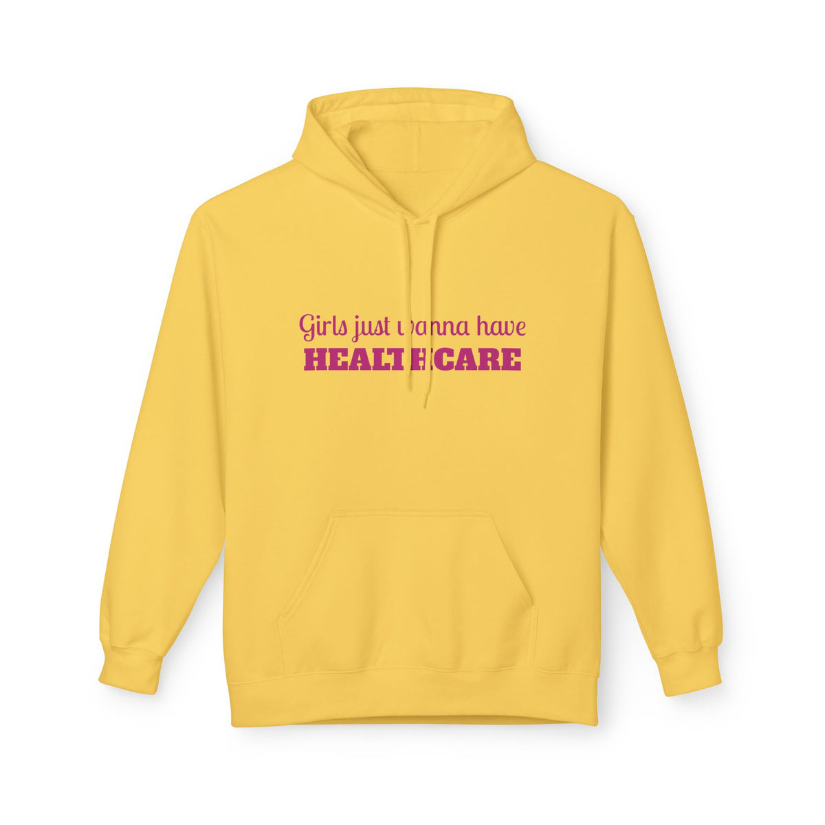 Girls Just Wanna Have Healthcare Unisex Midweight Softstyle Fleece Hoodie