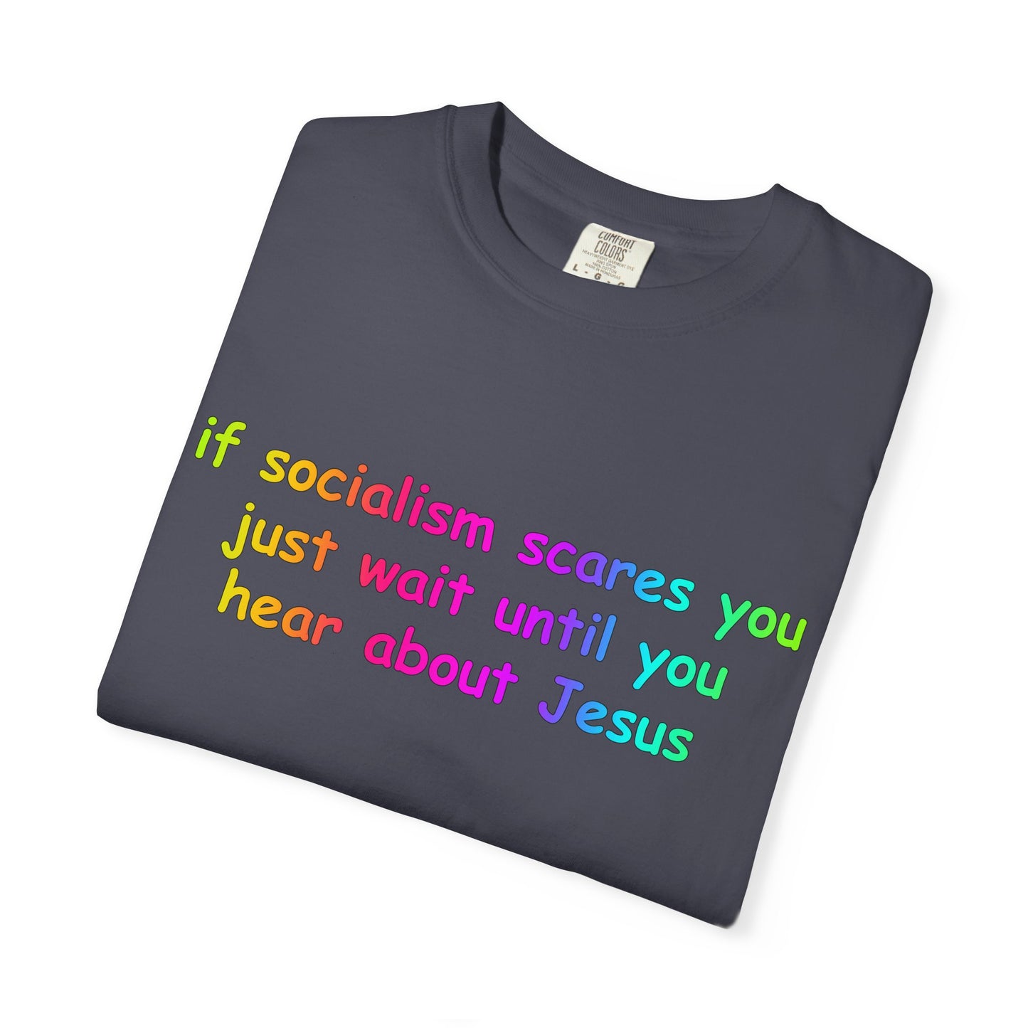 Socialist Jesus — Modern Theological Irony Slogan Tee