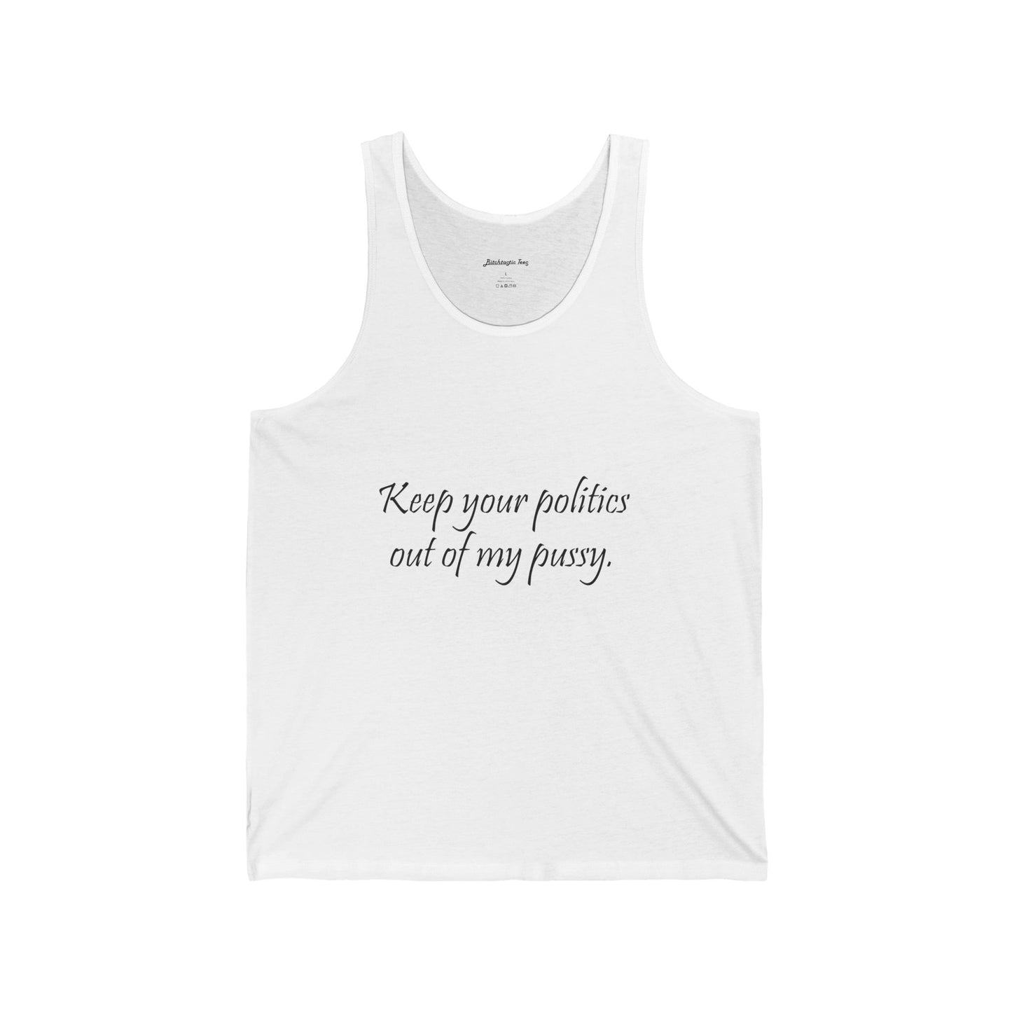 Women's Political Rights Tank — "Keep Your Politics Out of My Pussy" Feminist Statement Tank Top