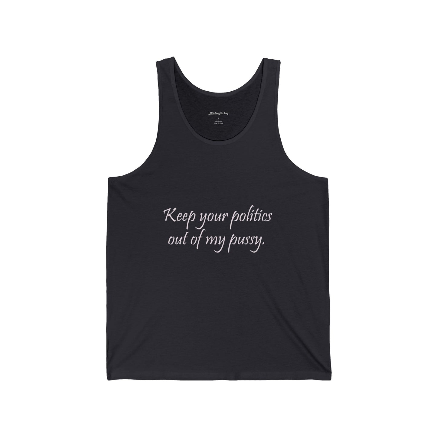 Women's Political Rights Tank — "Keep Your Politics Out of My Pussy" Feminist Statement Tank Top