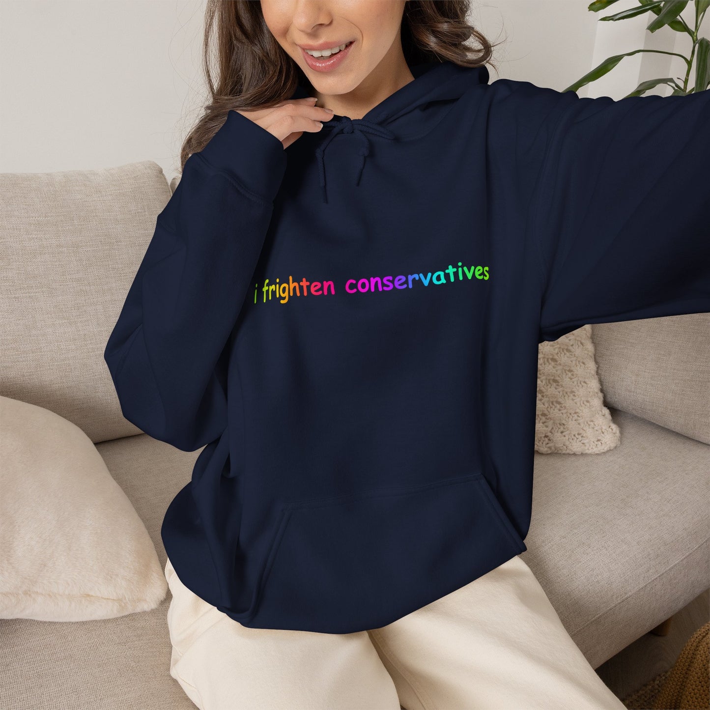 Hoodie — "I Frighten Conservatives" Rainbow Text Pullover