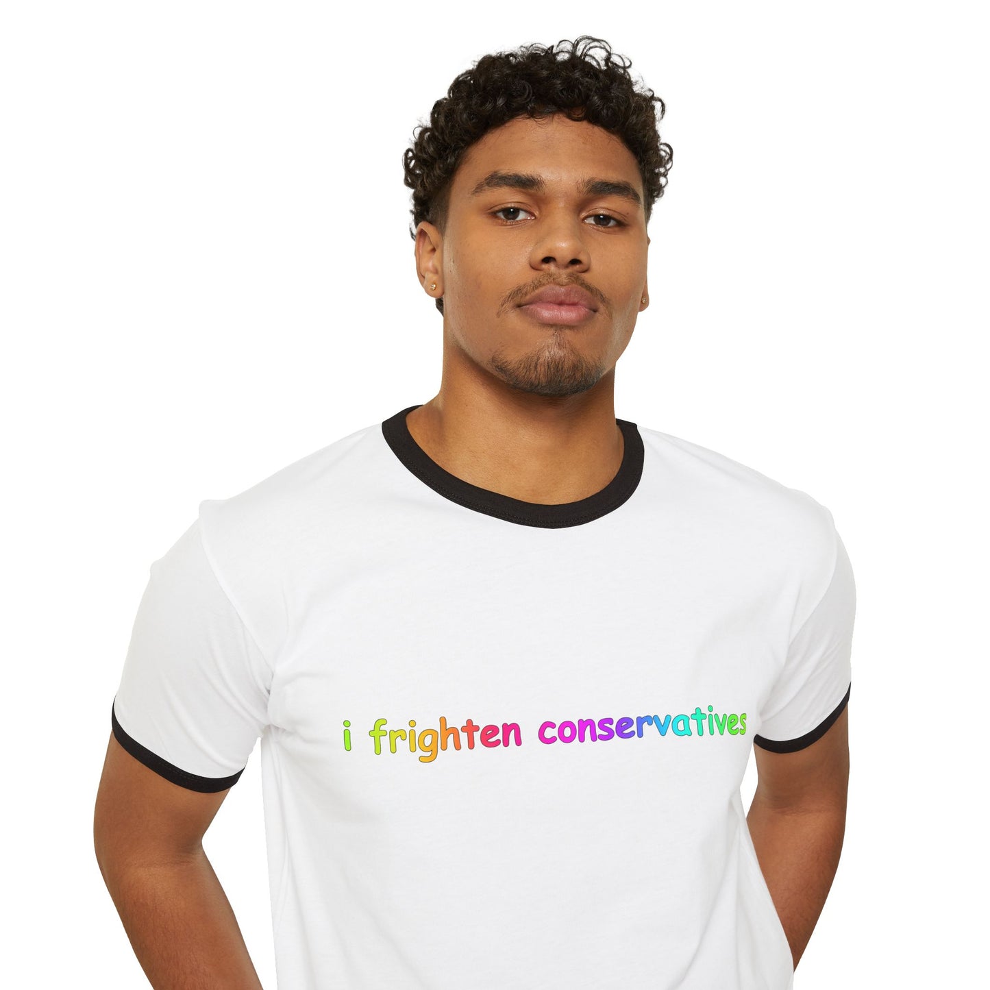 I Frighten Conservatives Ringer T‑Shirt — Rainbow Political Statement Tee