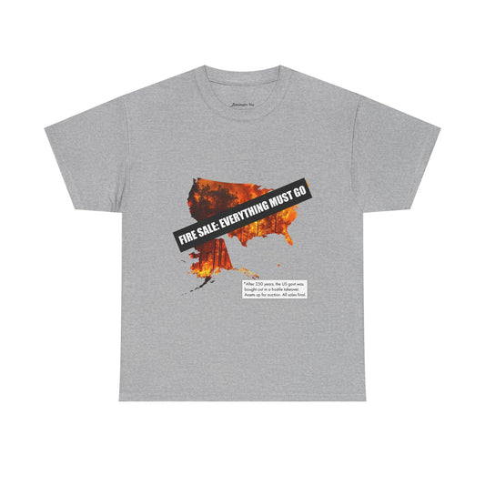 250th anniversary T-Shirt — USA on Fire Graphic Tee with “Fire Sale: Everything Must Go” Text