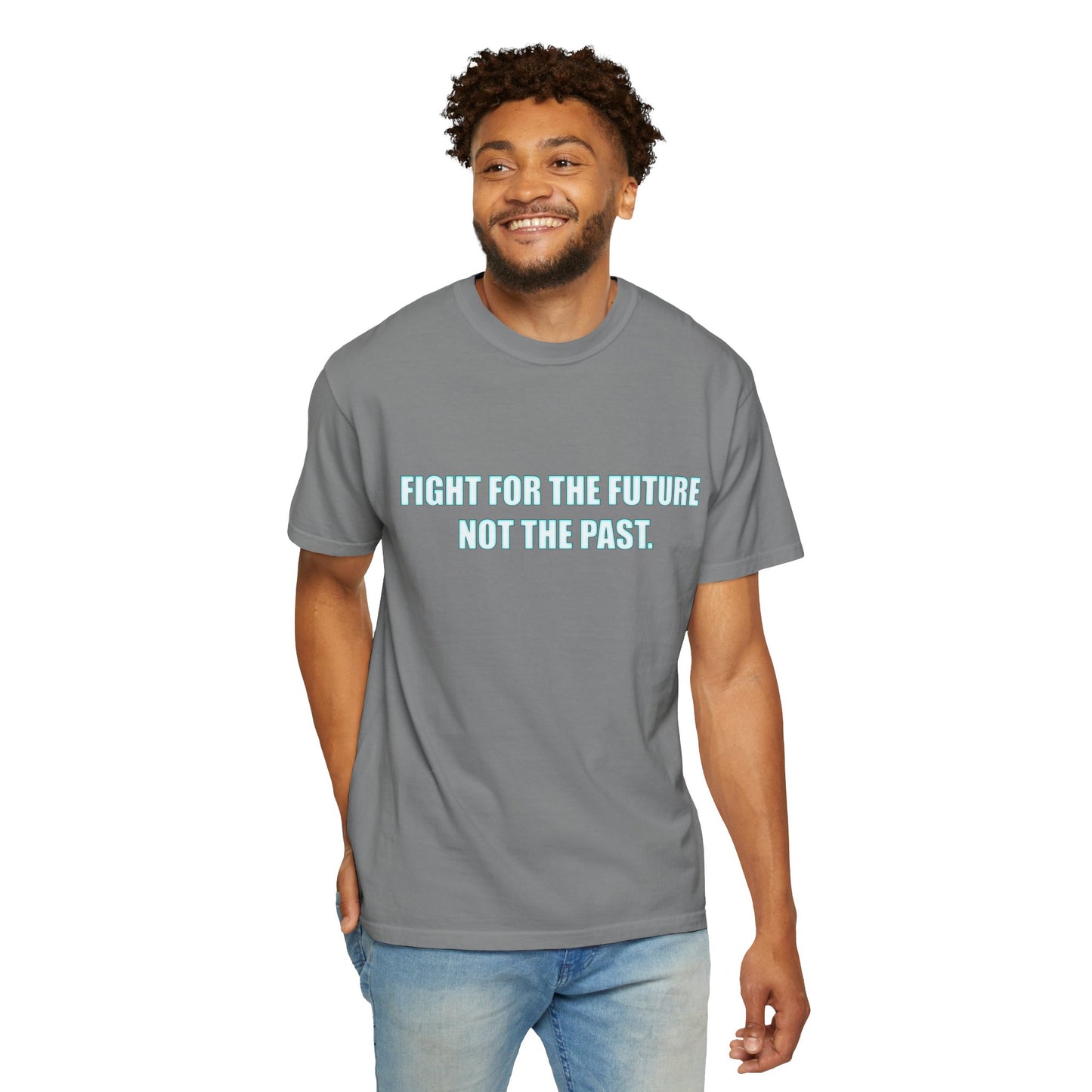 Fight for the Future T-Shirt — Environmental Urgency Slogan Tee