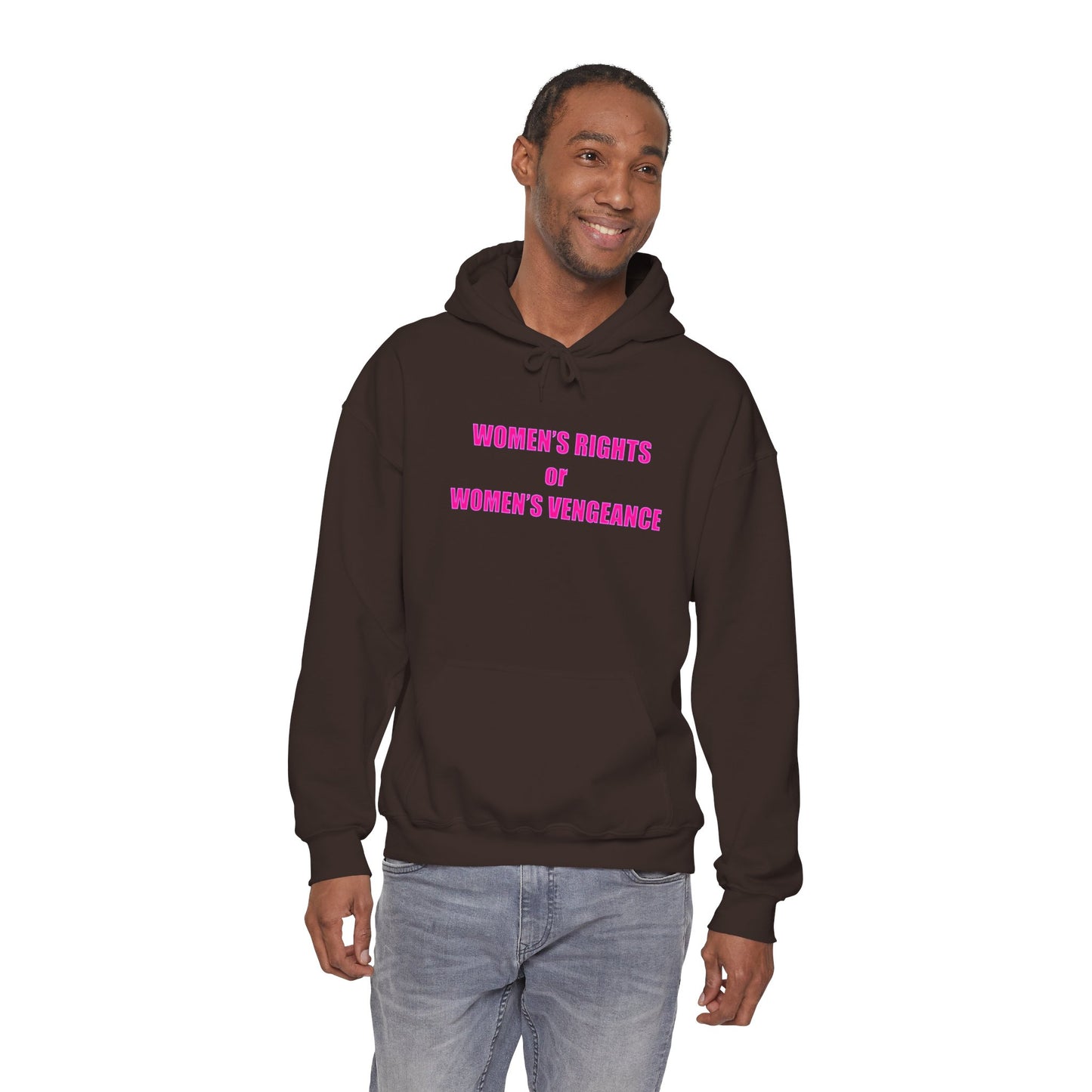 Pullover Hooded Sweatshirt - Women's Rights or Women's Vengeance Inspirational Protest Hoodie
