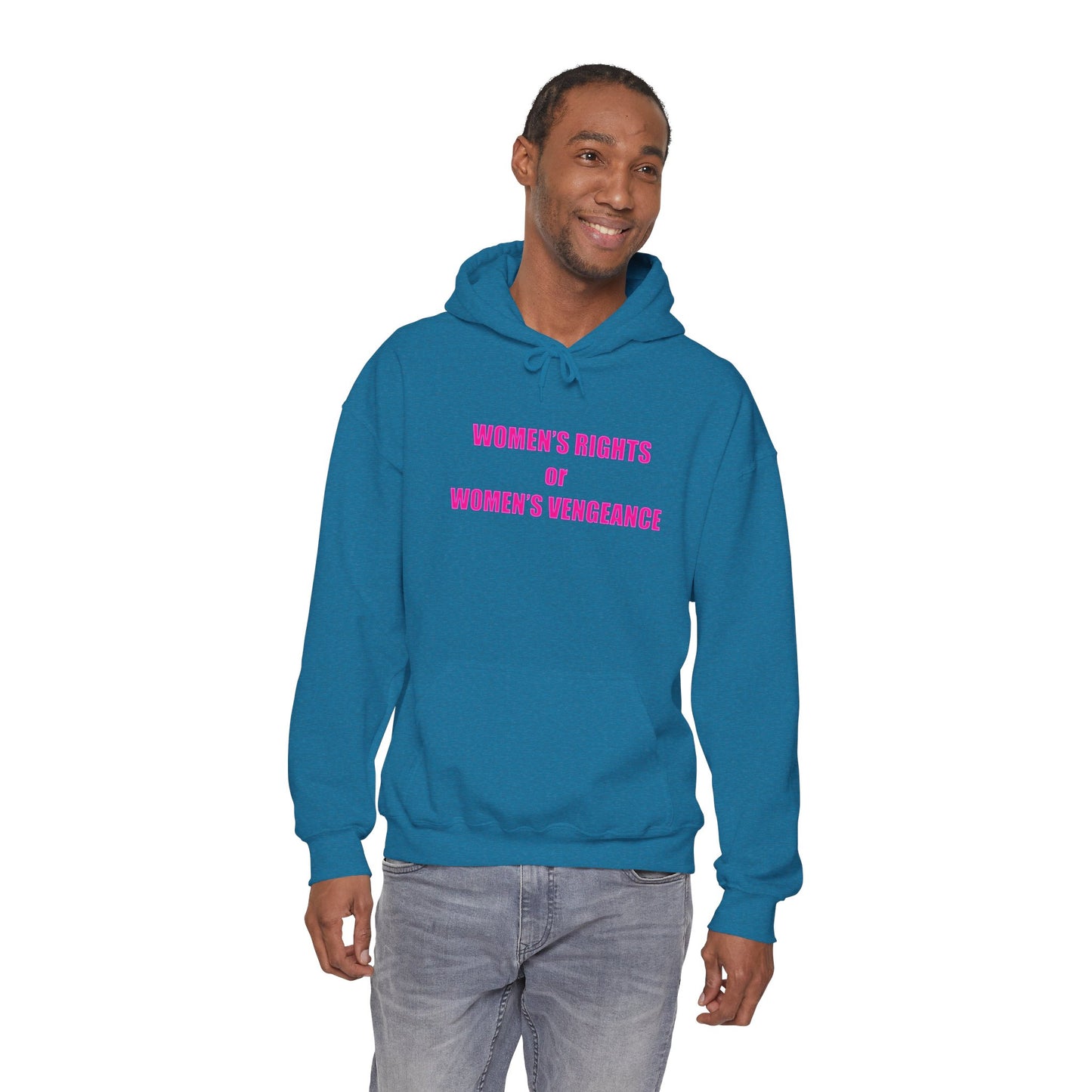 Pullover Hooded Sweatshirt - Women's Rights or Women's Vengeance Inspirational Protest Hoodie