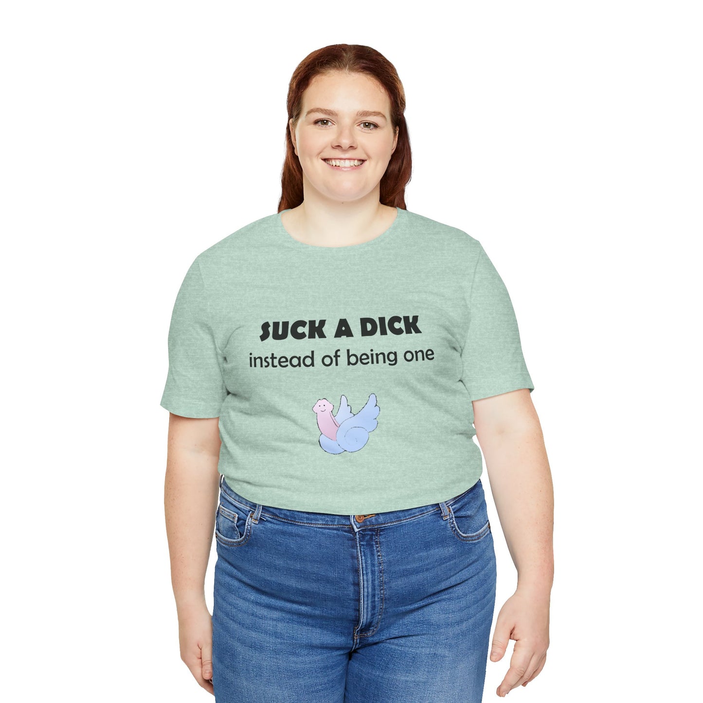 Suck a Dick Instead of Being One Tee — Funny Sarcastic Graphic T-Shirt with Cute Bird