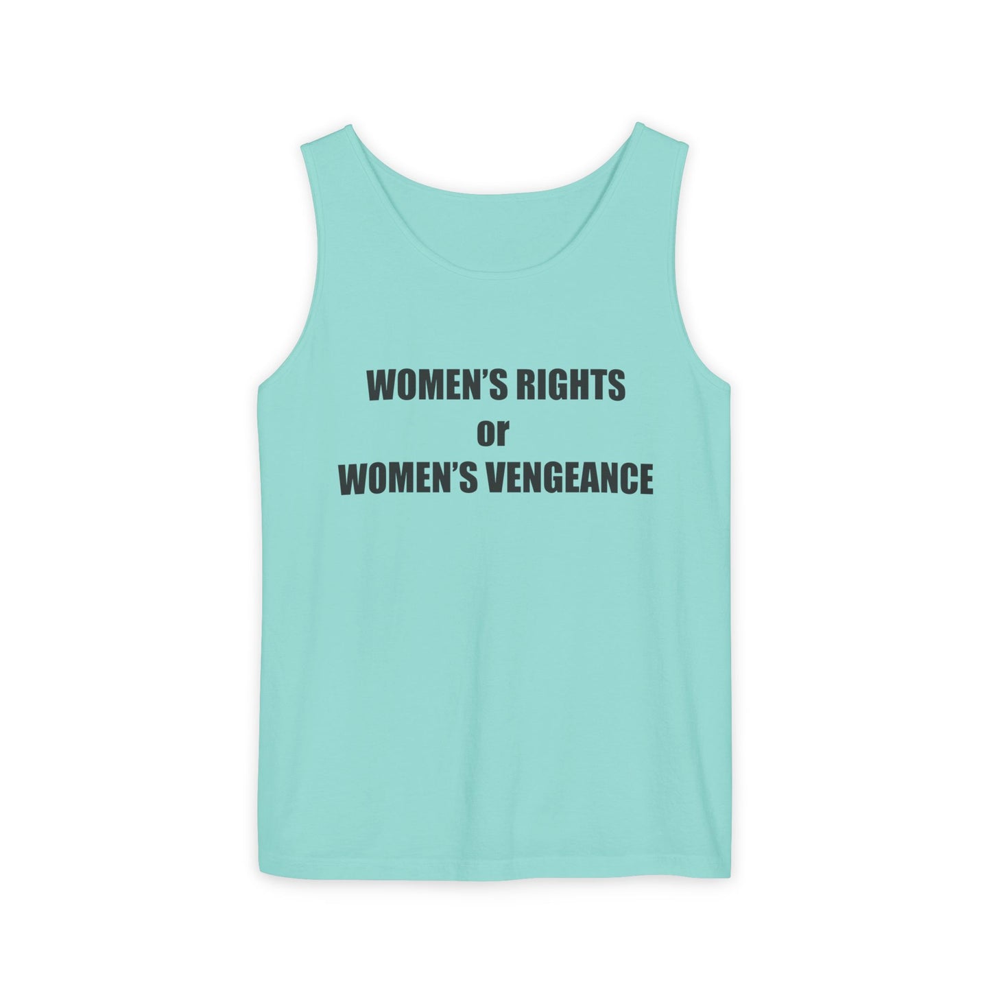 Women's Rights or Women's Vengeance Tank Top — Feminist Statement Tank