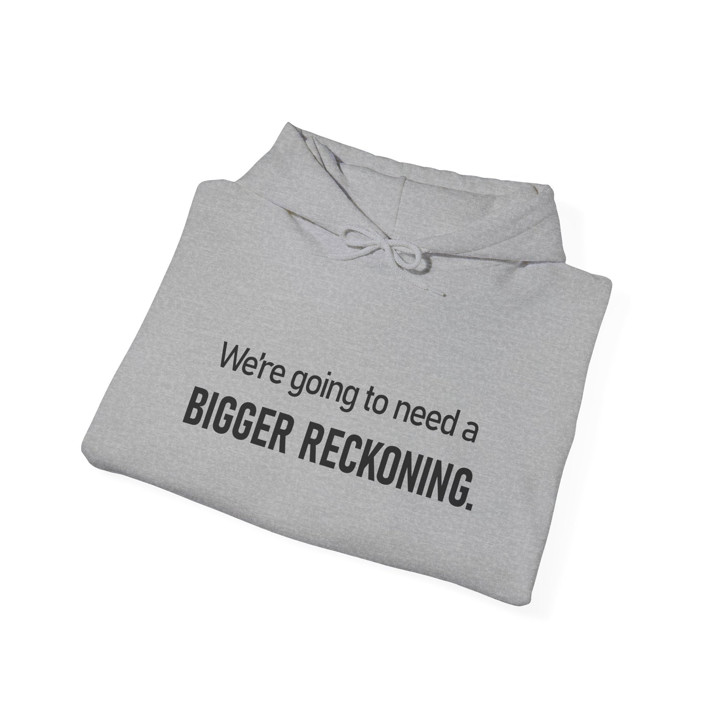 BIGGER RECKONING Hoodie — Minimalist Text Graphic Pullover