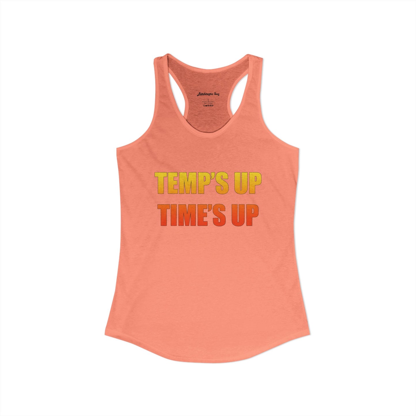 Women's Ideal Racerback Tank - Temp's Up, Time's Up