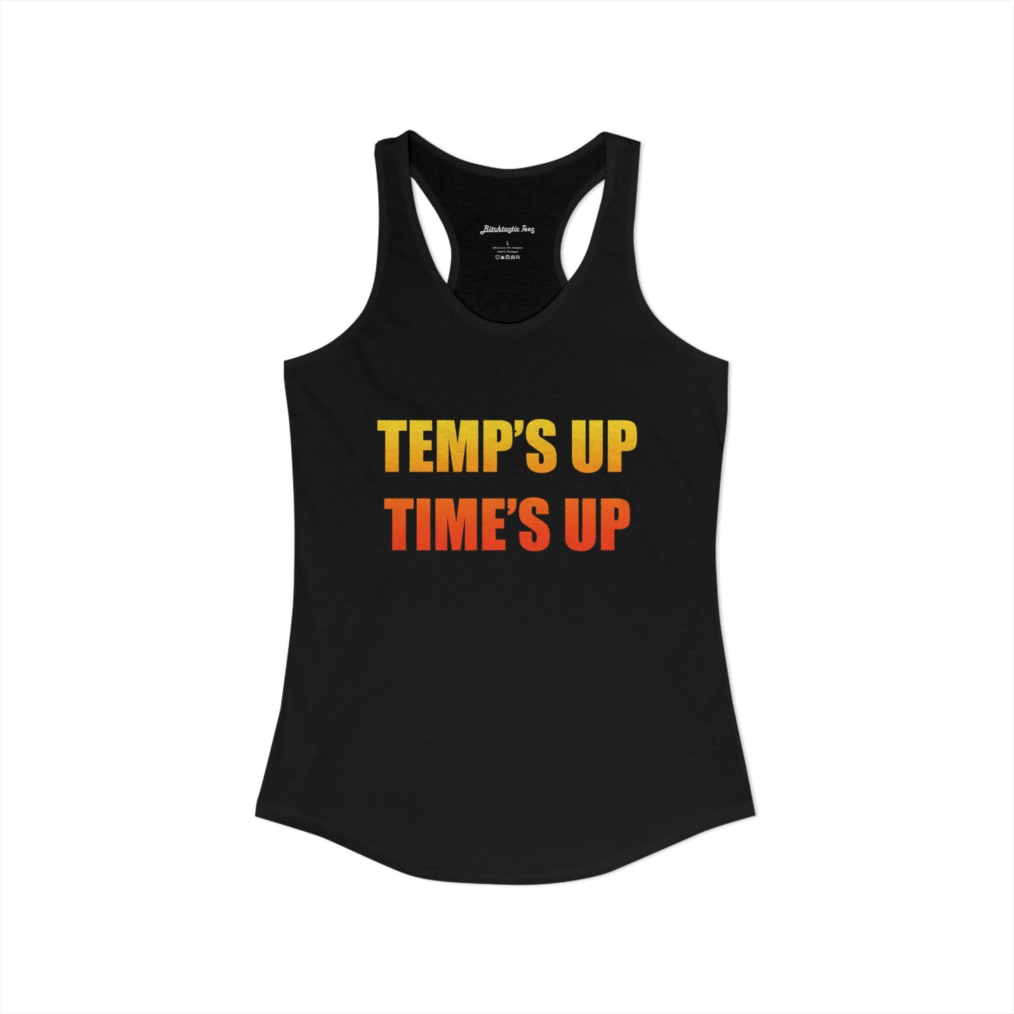Women's Ideal Racerback Tank - Temp's Up, Time's Up