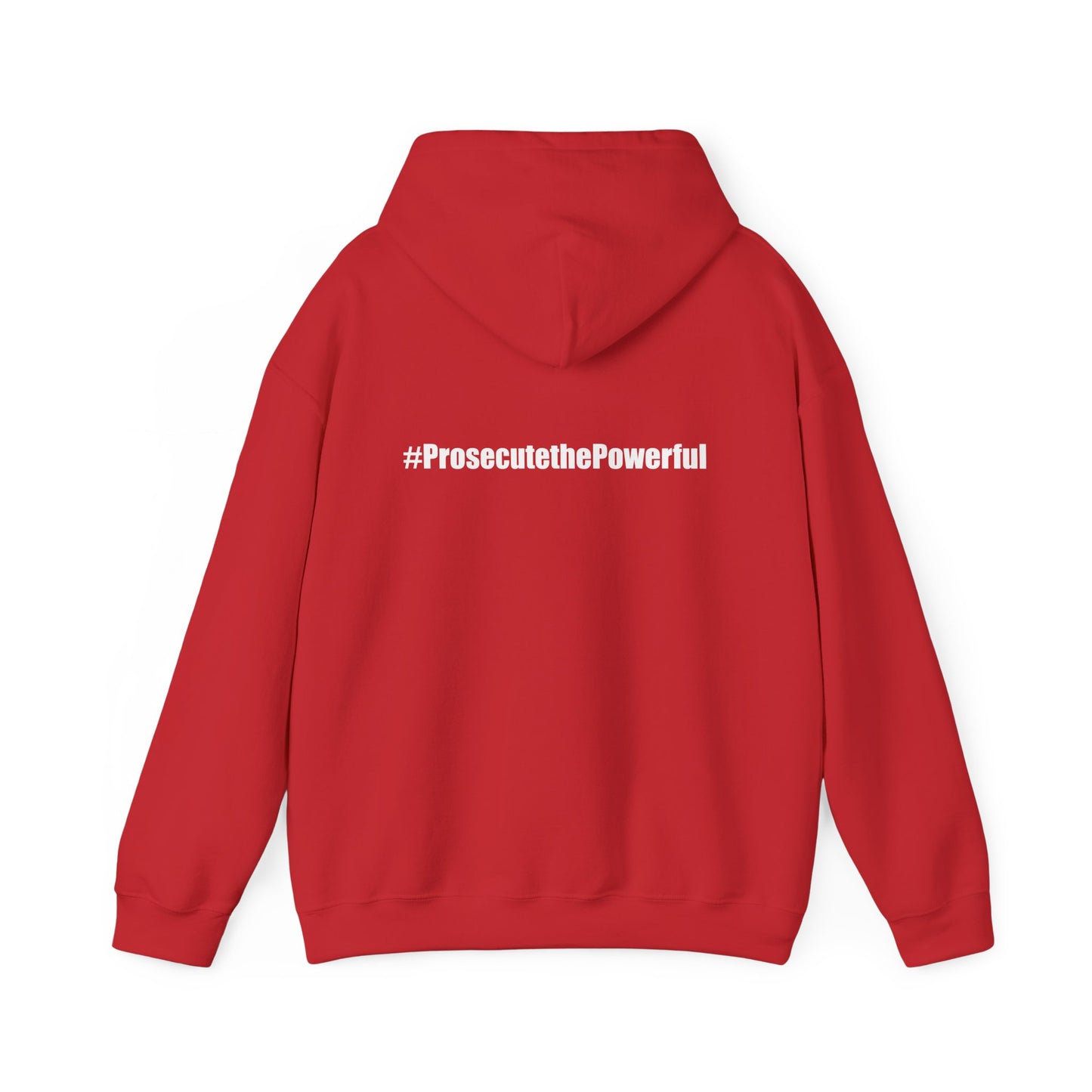 #OneJustice Hoodie — #ProsecutethePowerful Pullover