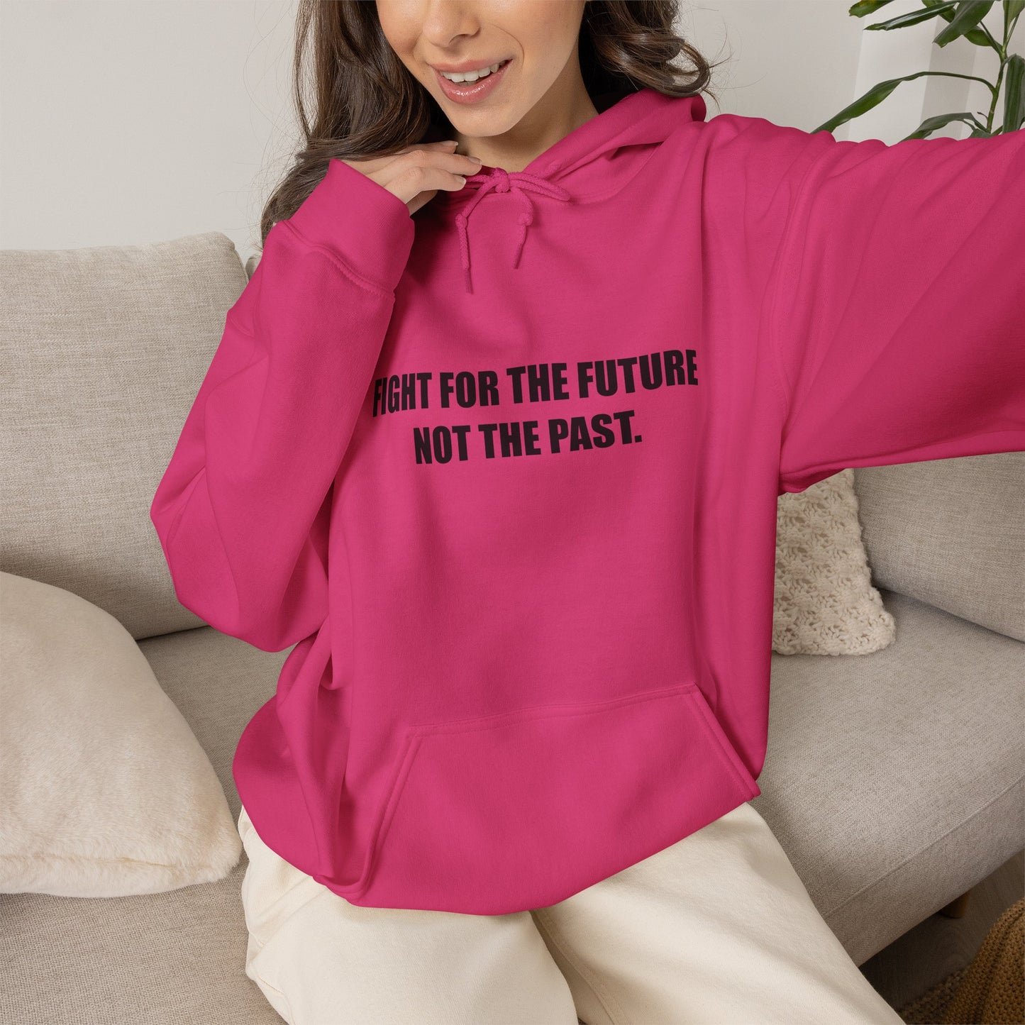 Hoodie — "Fight for the Future Not the Past" Motivational Slogan Hoodie