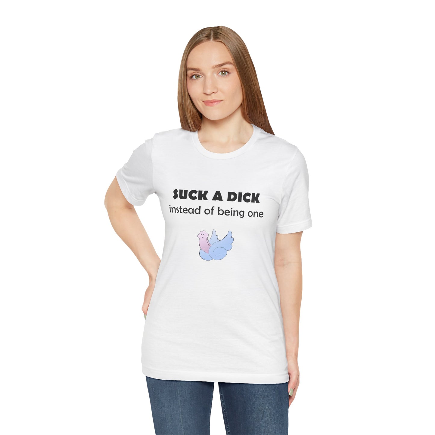 Suck a Dick Instead of Being One Tee — Funny Sarcastic Graphic T-Shirt with Cute Bird
