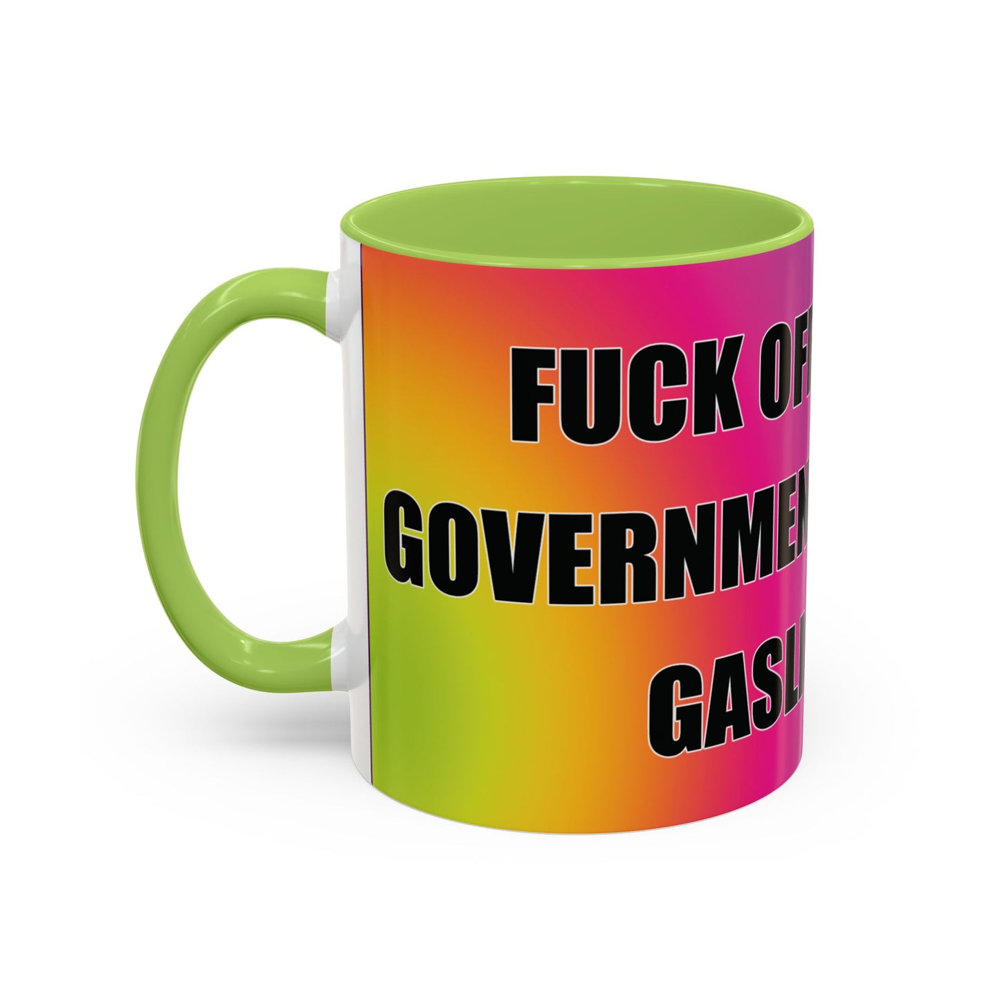 Coffee Mug — Bold Rainbow "F*** Off With The Government-Sponsored Gaslighting" Accent Mug