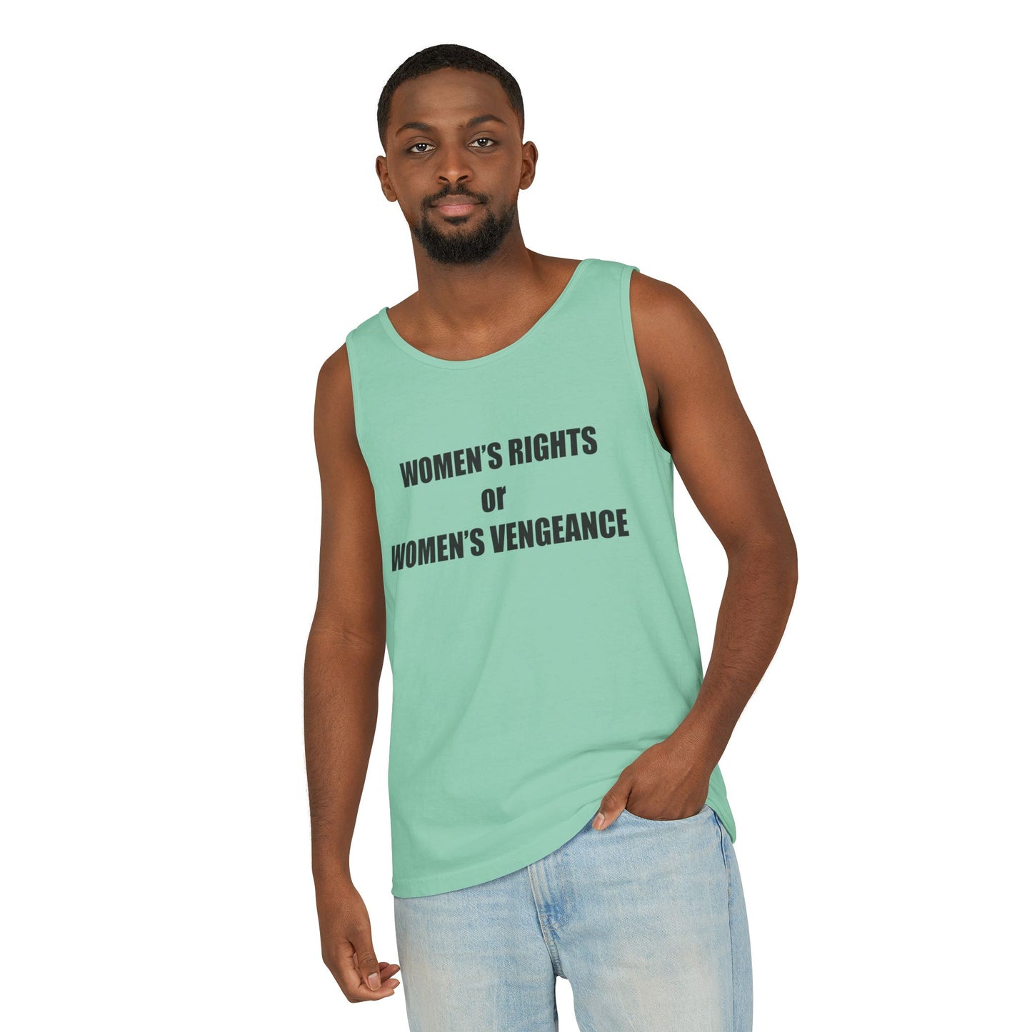 Women's Rights or Women's Vengeance Tank Top — Feminist Statement Tank