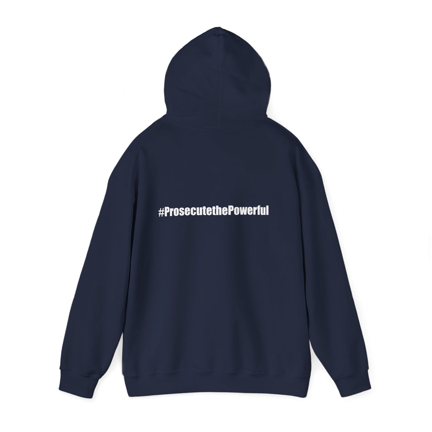 #OneJustice Hoodie — #ProsecutethePowerful Pullover