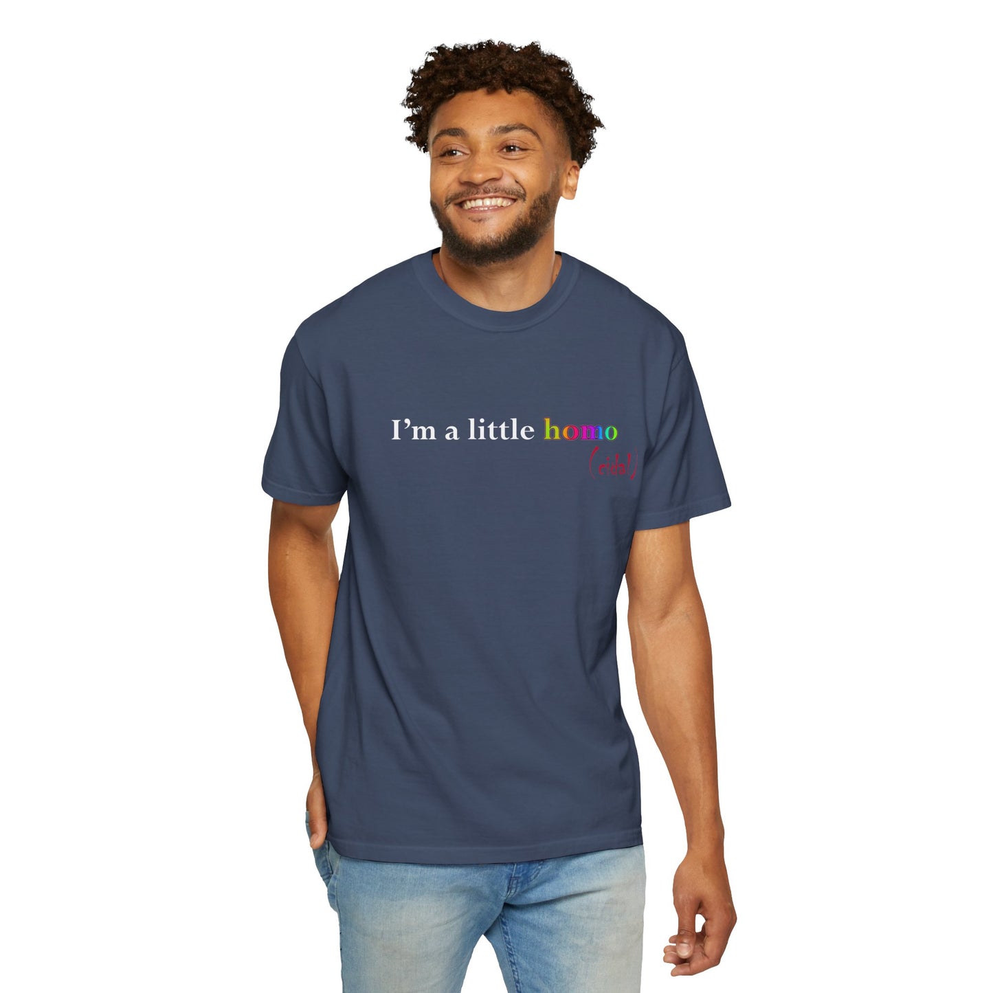 I'm a little homo (cidal) T-Shirt — Identity and Vibe Slogan Tee