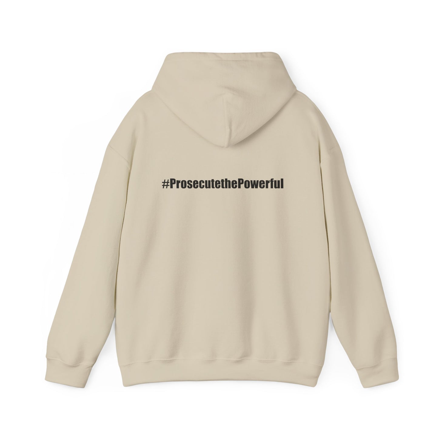 #OneJustice Hoodie — #ProsecutethePowerful Pullover