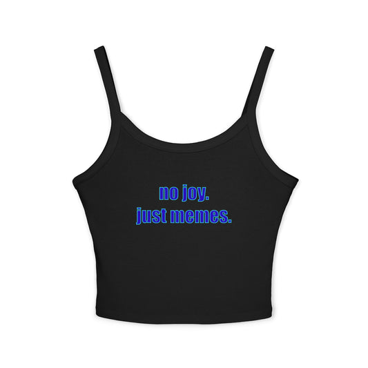 Spaghetti Tank — "no joy. just memes." Graphic Crop Top