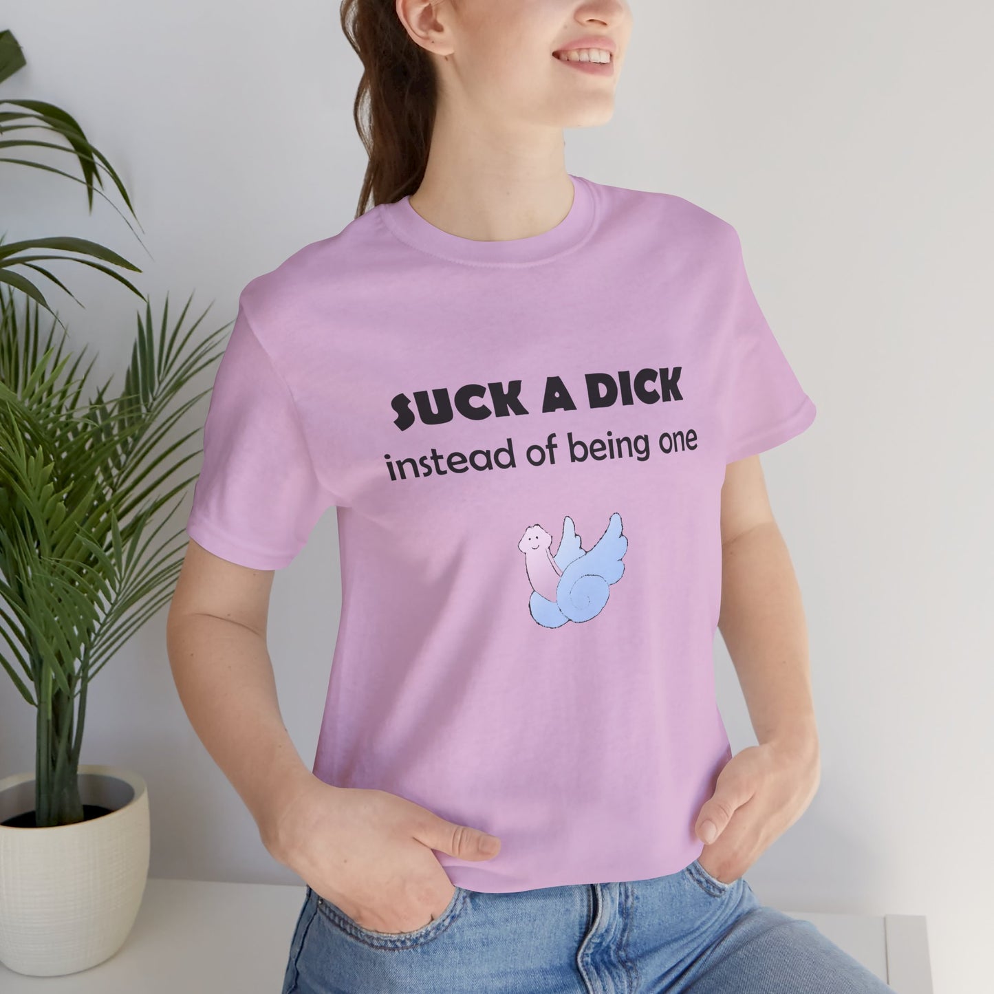 Suck a Dick Instead of Being One Tee — Funny Sarcastic Graphic T-Shirt with Cute Bird