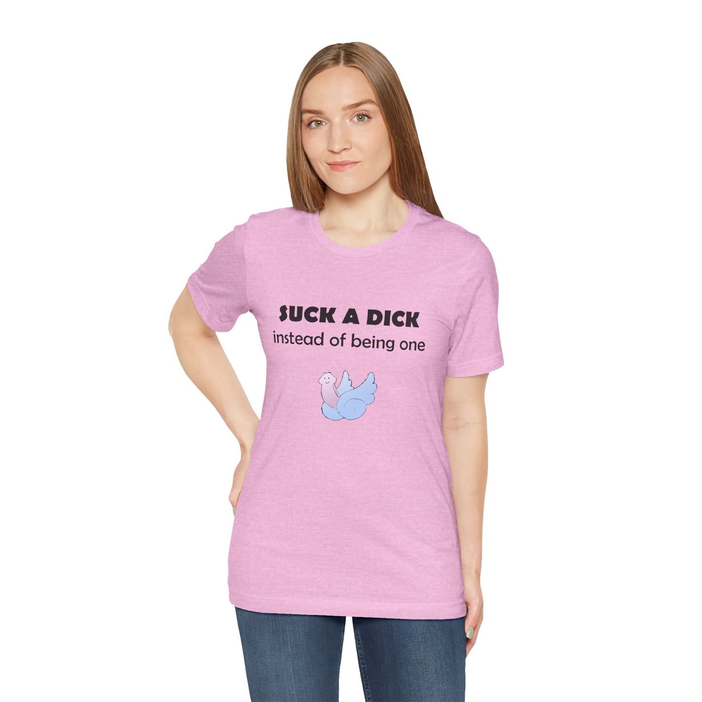 Suck a Dick Instead of Being One Tee — Funny Sarcastic Graphic T-Shirt with Cute Bird