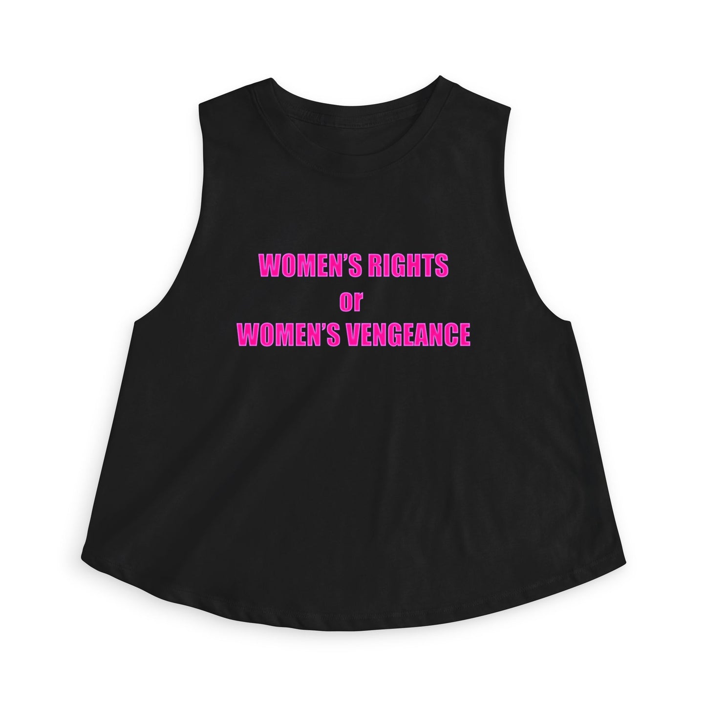 Women's Crop Top — "Women's Rights or Women's Vengeance" Feminist Statement Tank