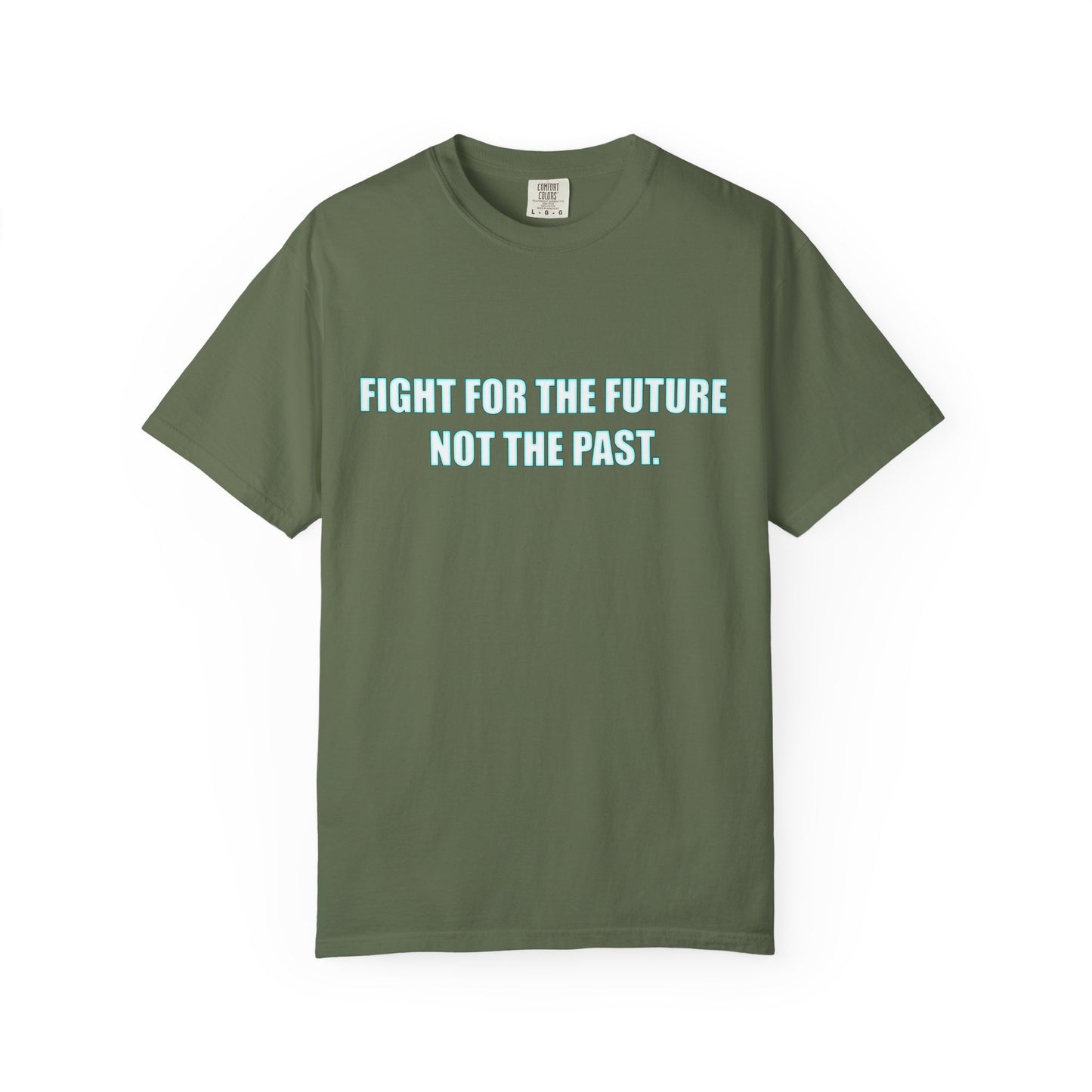 Fight for the Future T-Shirt — Environmental Urgency Slogan Tee